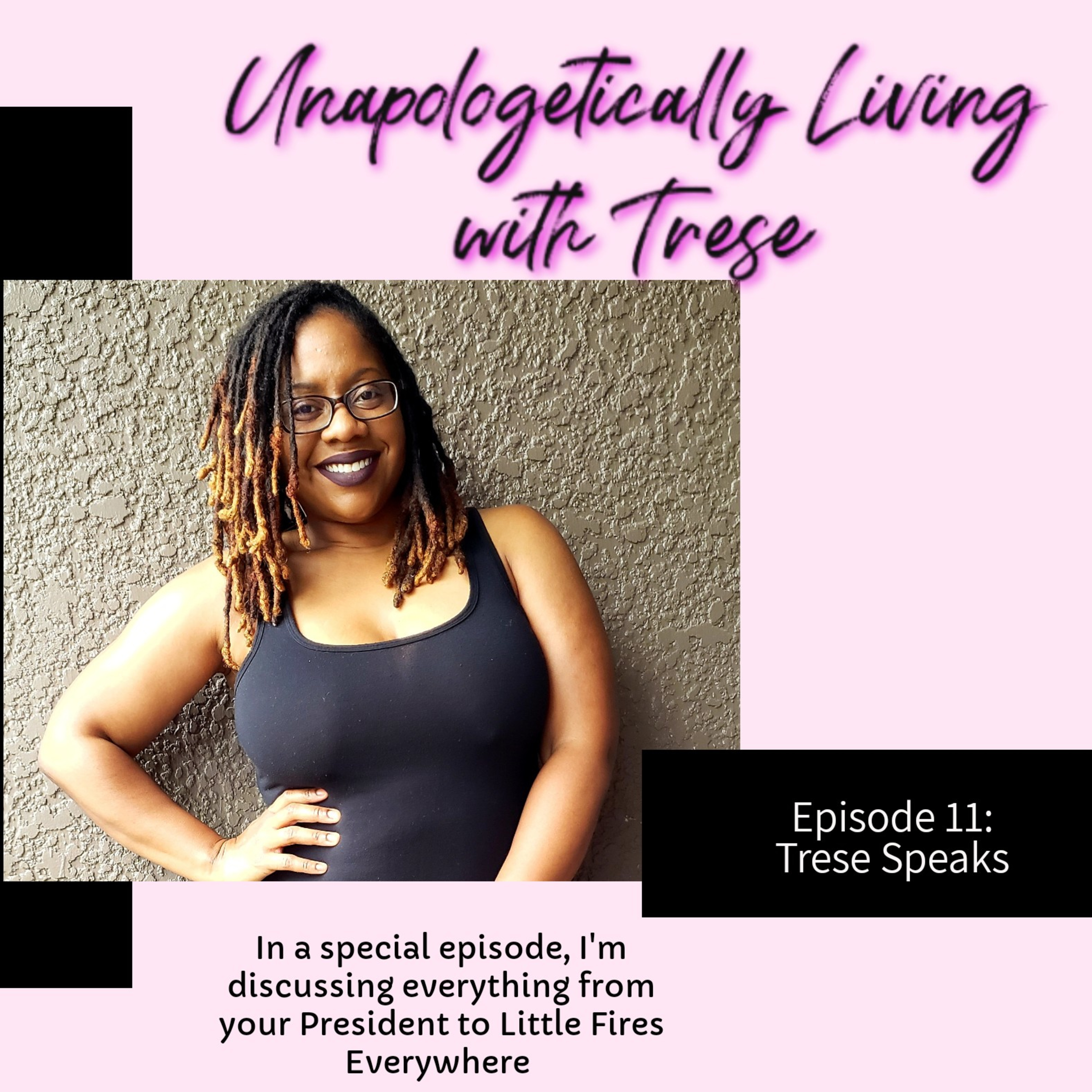 Unapologetically Living With Trese