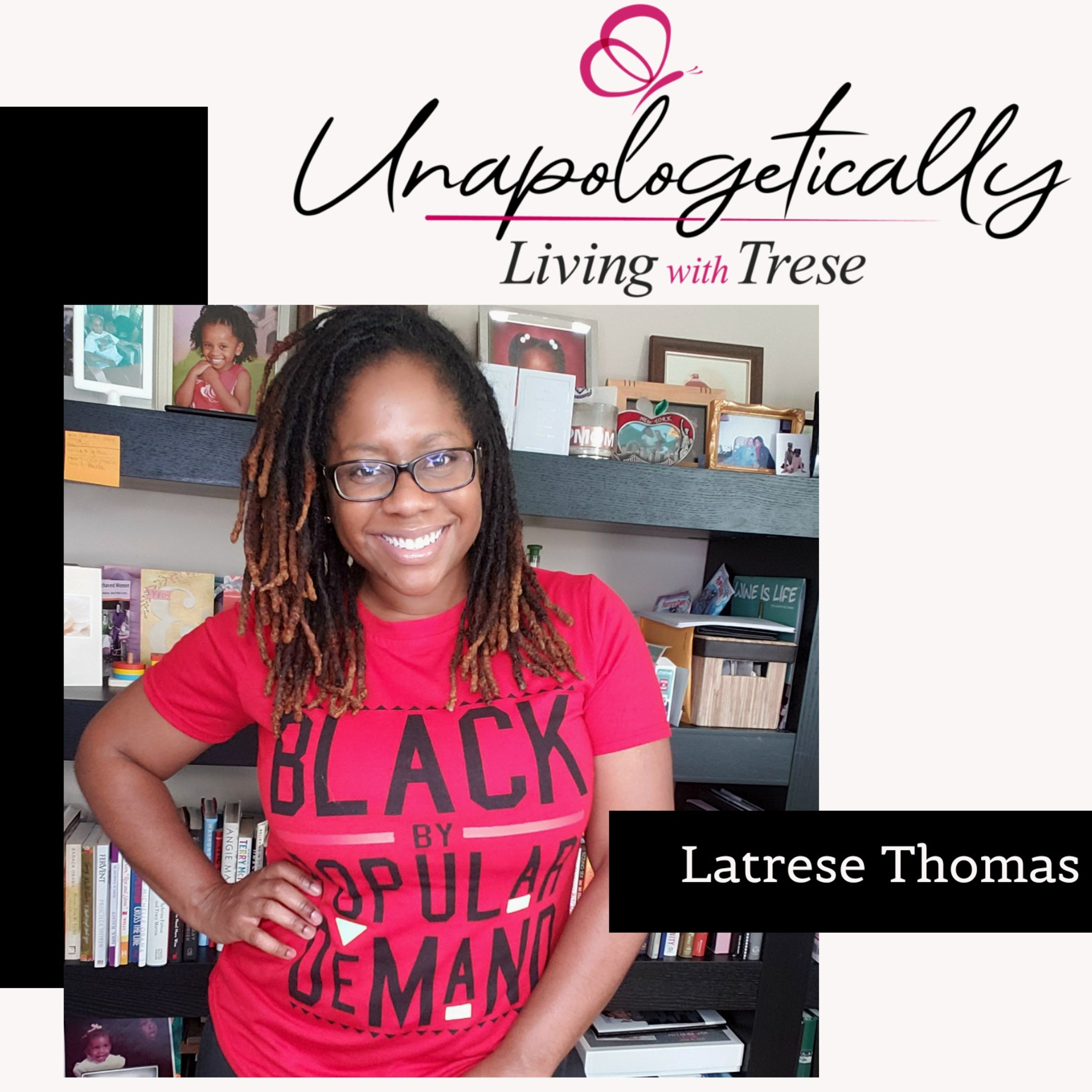 Unapologetically Living With Trese
