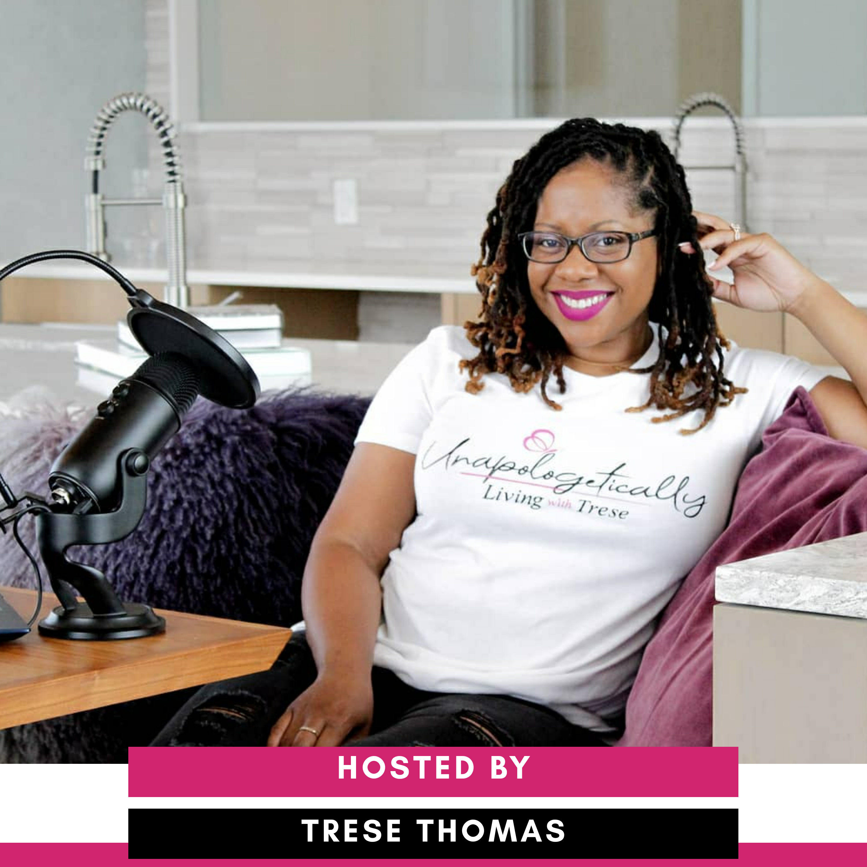 Unapologetically Living With Trese
