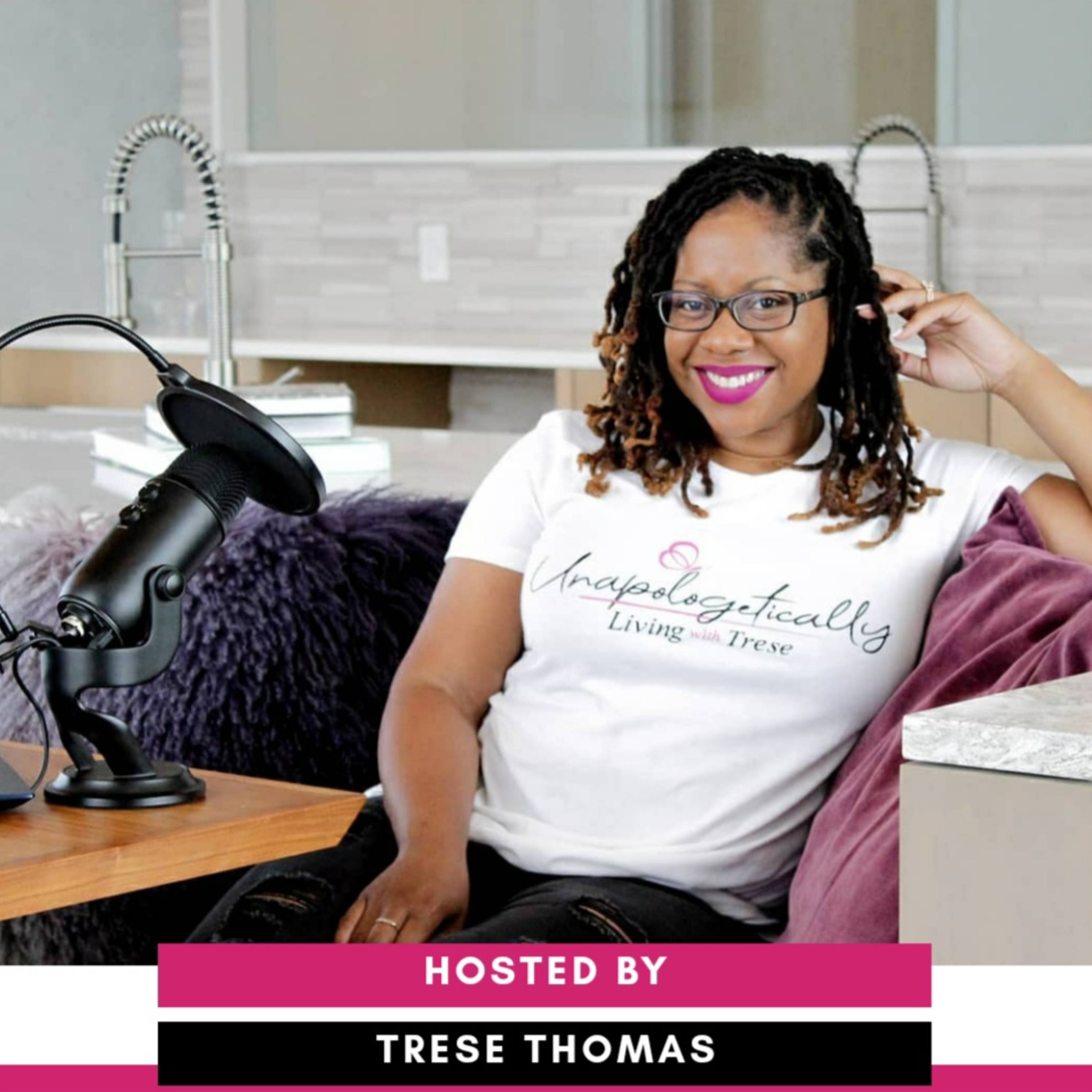 Unapologetically Living With Trese