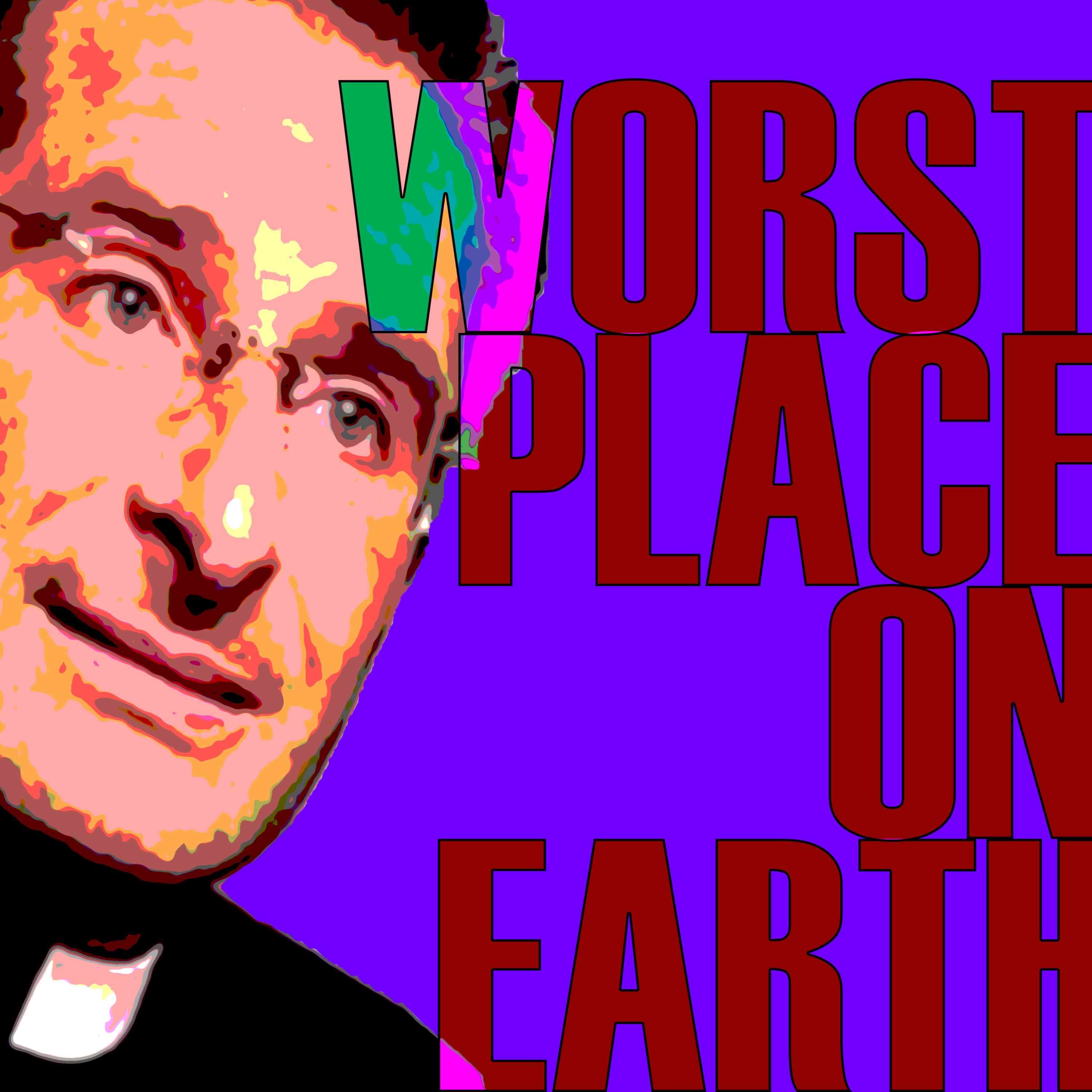 WORST PLACE ON EARTH