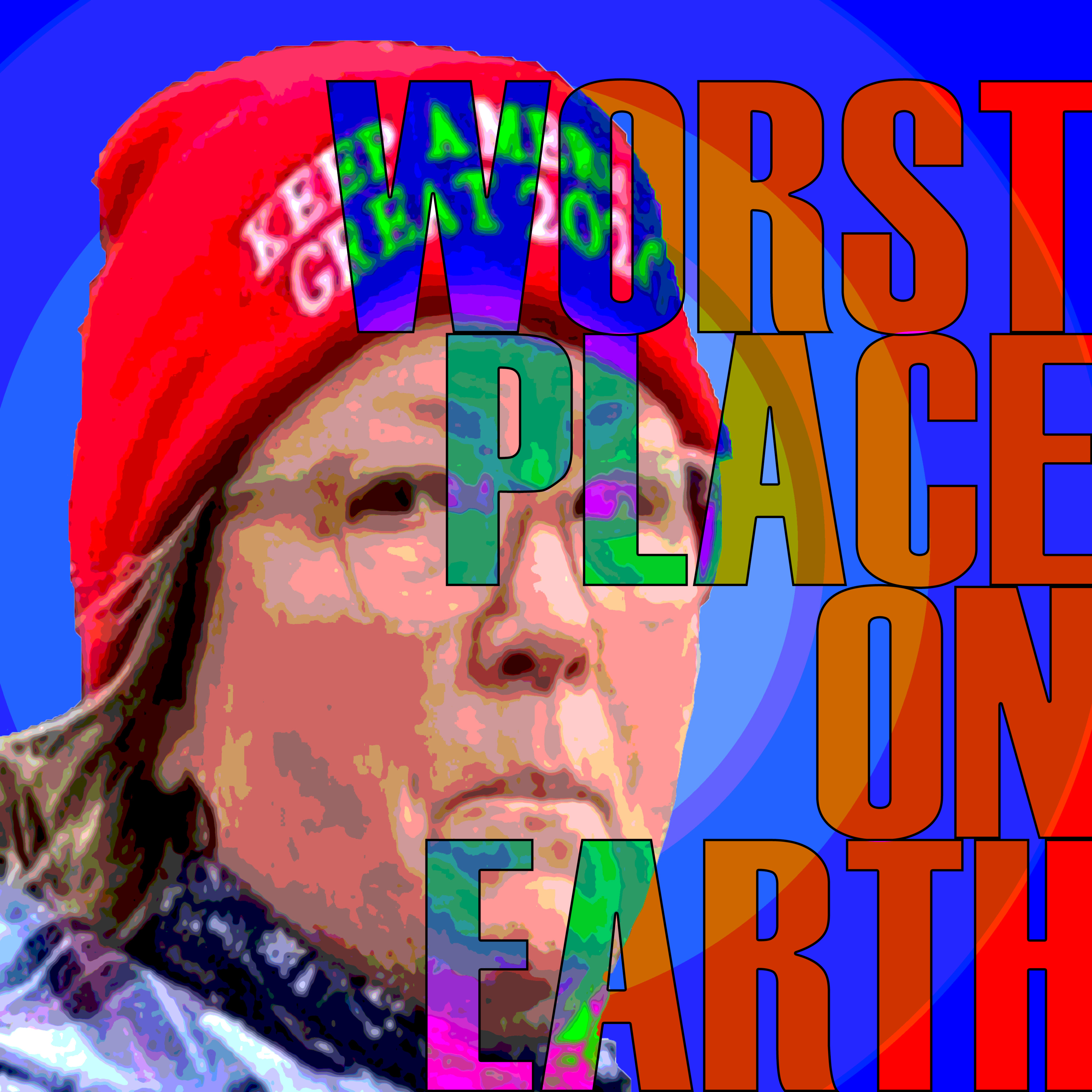 WORST PLACE ON EARTH