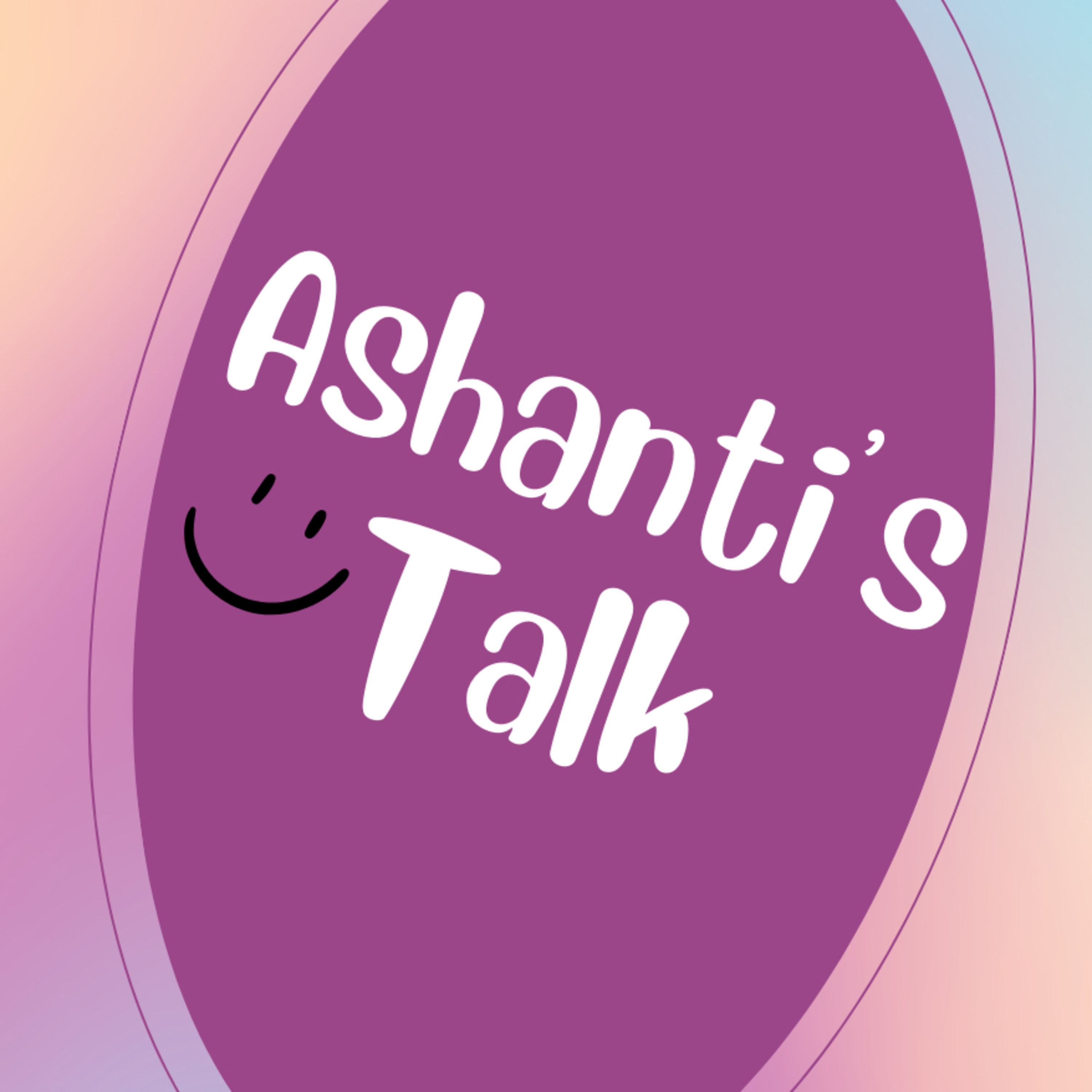 Ashanti’s talk intro  episode artwork