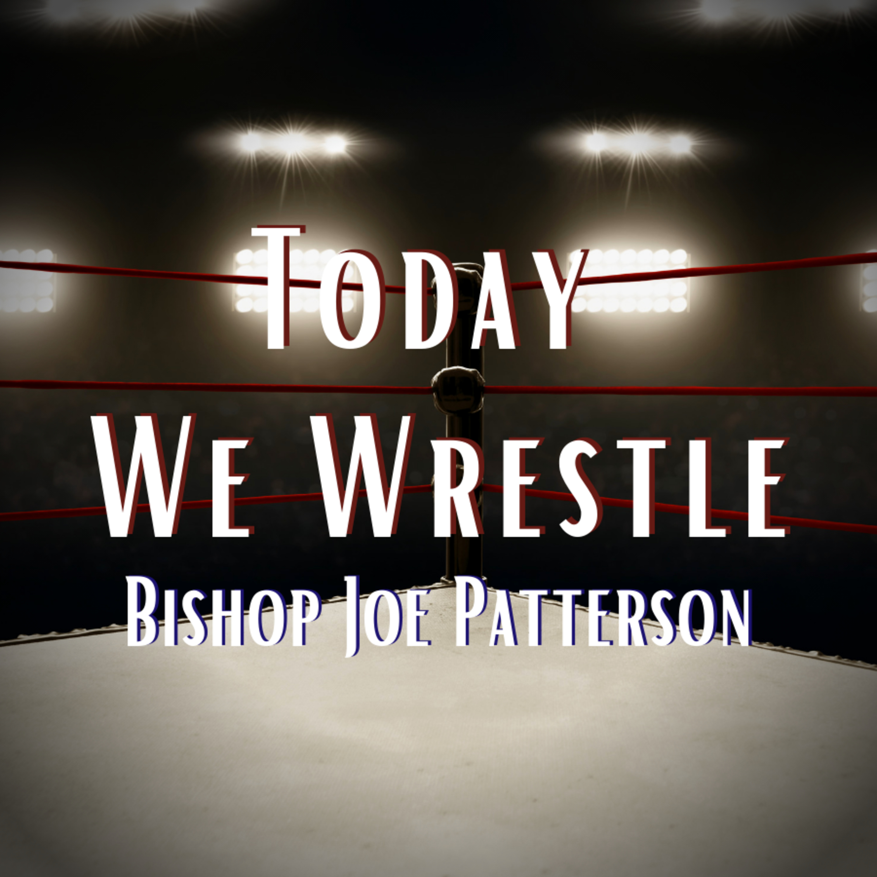 Bro. Joe Patterson - Today We Wrestle - 11/29/20