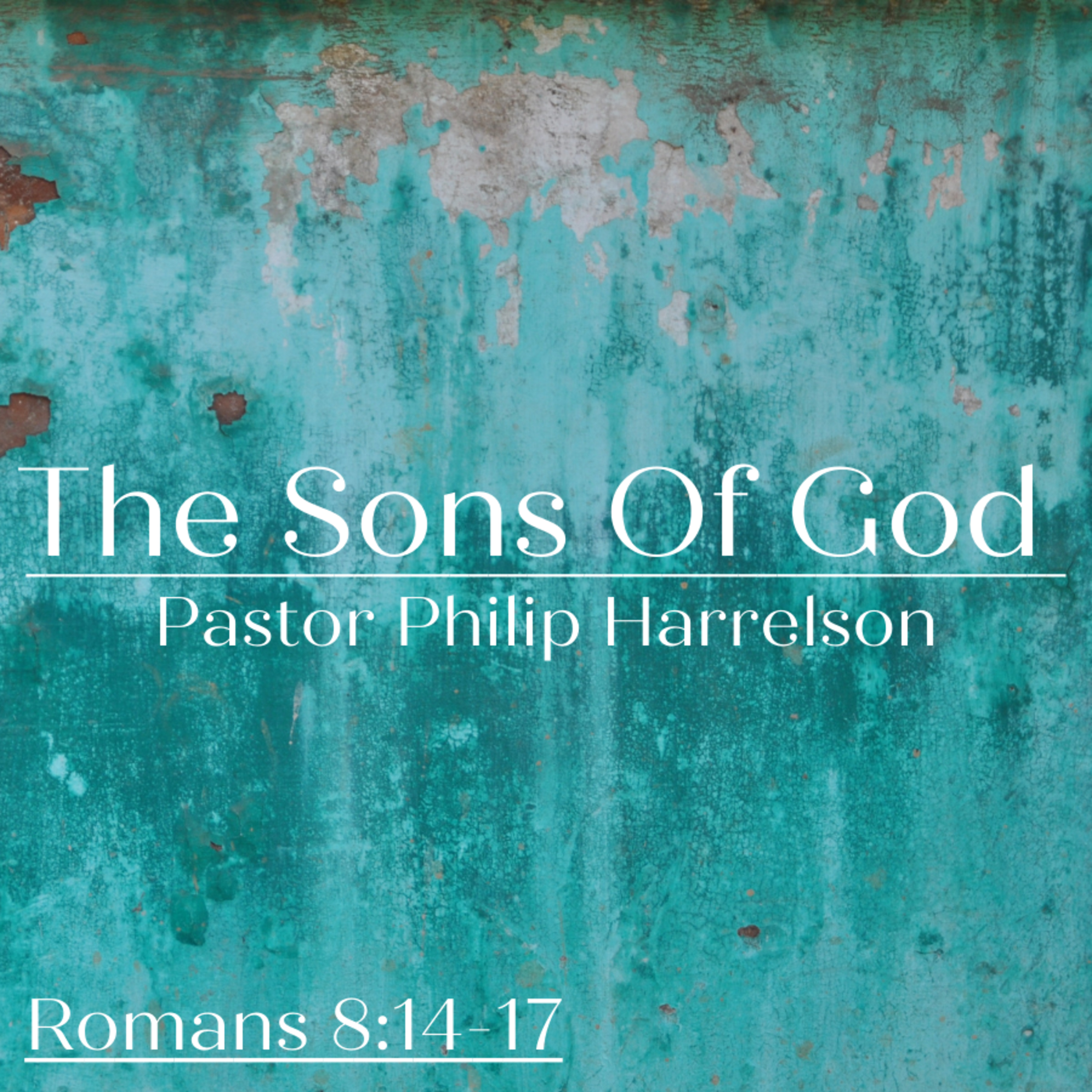 Bro. Philip Harrelson - The Sons Of God - 3/14/21