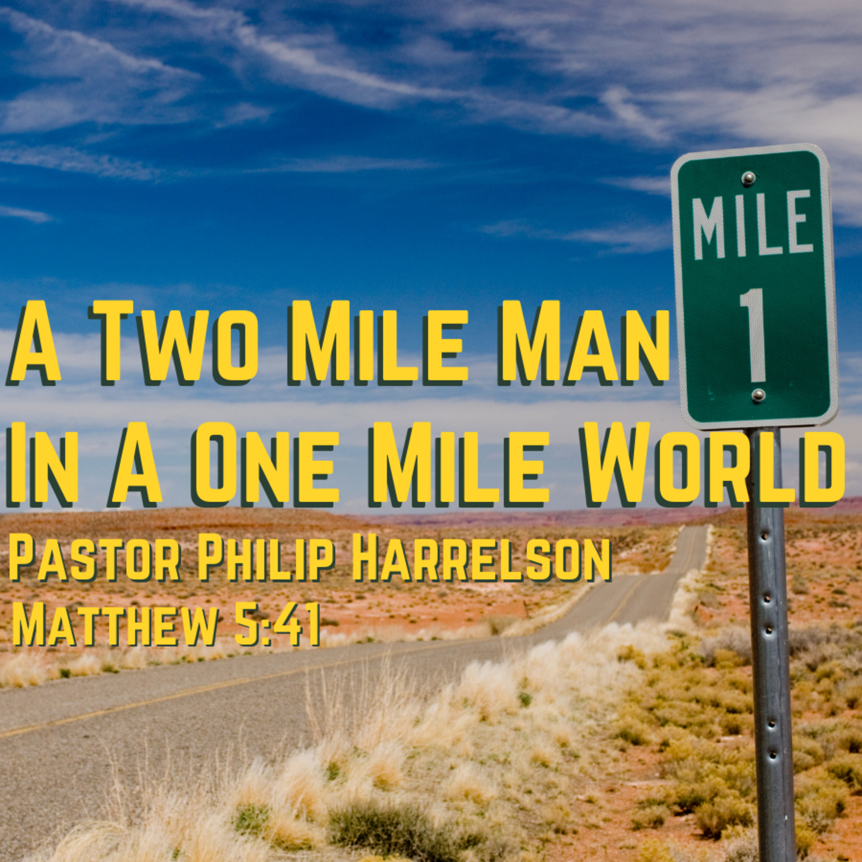 Bro. Philip Harrelson - A Two Mile Man In A One Mile World - 4/25/21