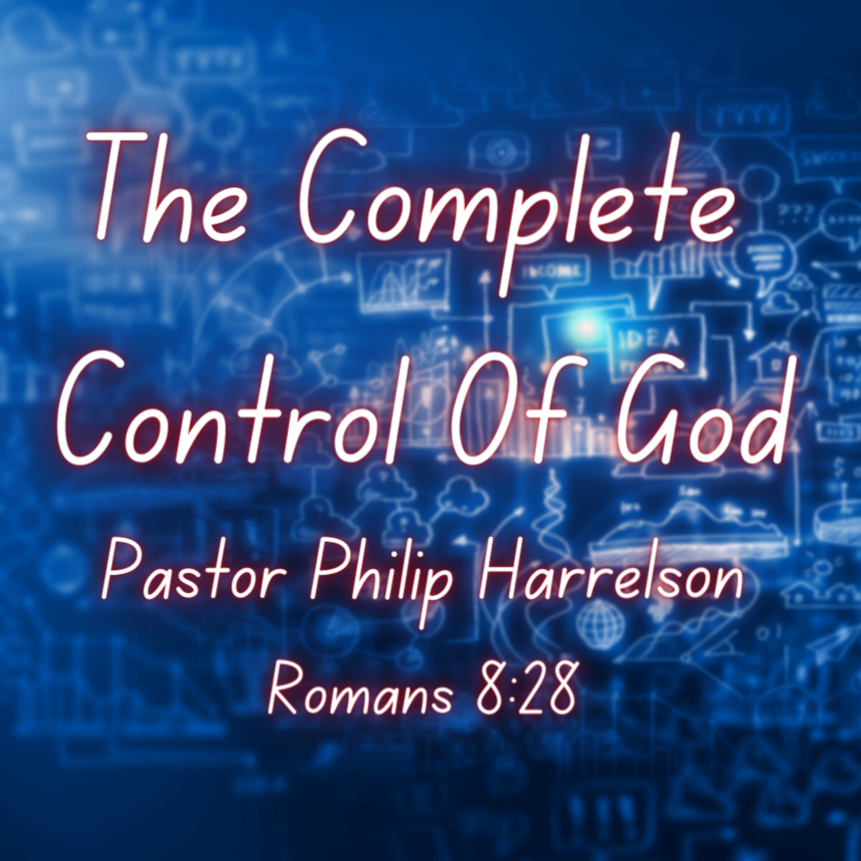 Bro. Philip Harrelson - The Complete Control Of God - 5/30/21
