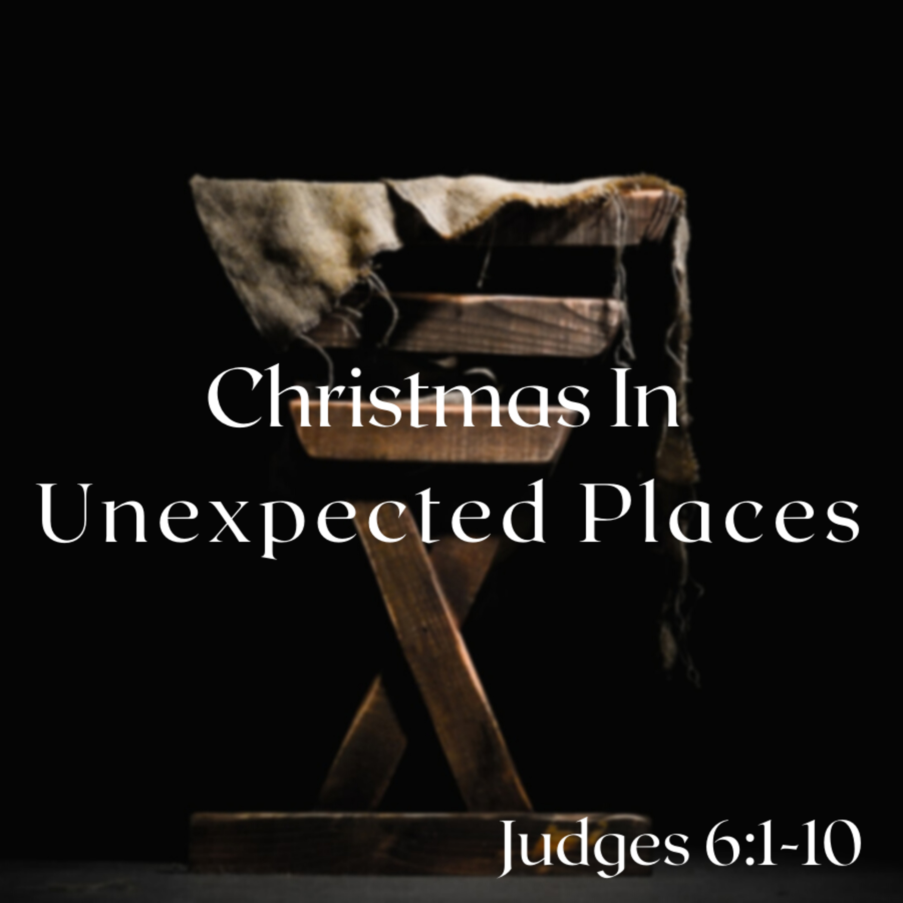 Bro. Justin Harrelson - Christmas In Unexpected Places - 12/19/21
