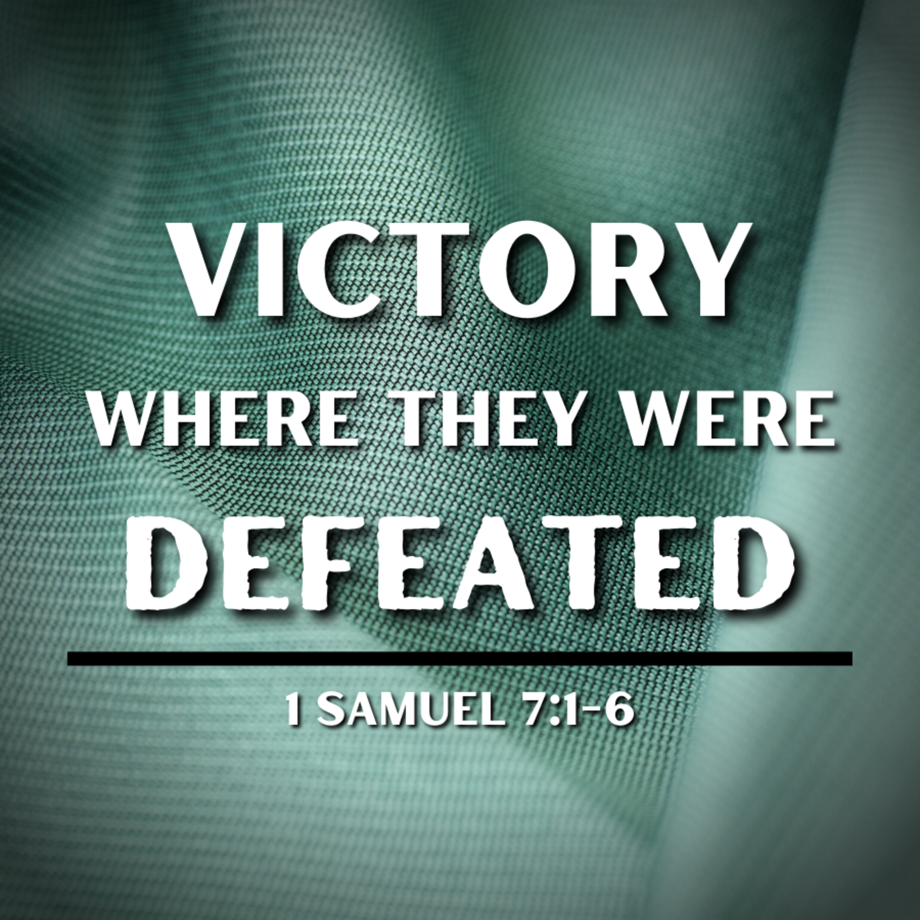 Bro. Joe Patterson - Victory Where They Were Defeated - 7/24/22