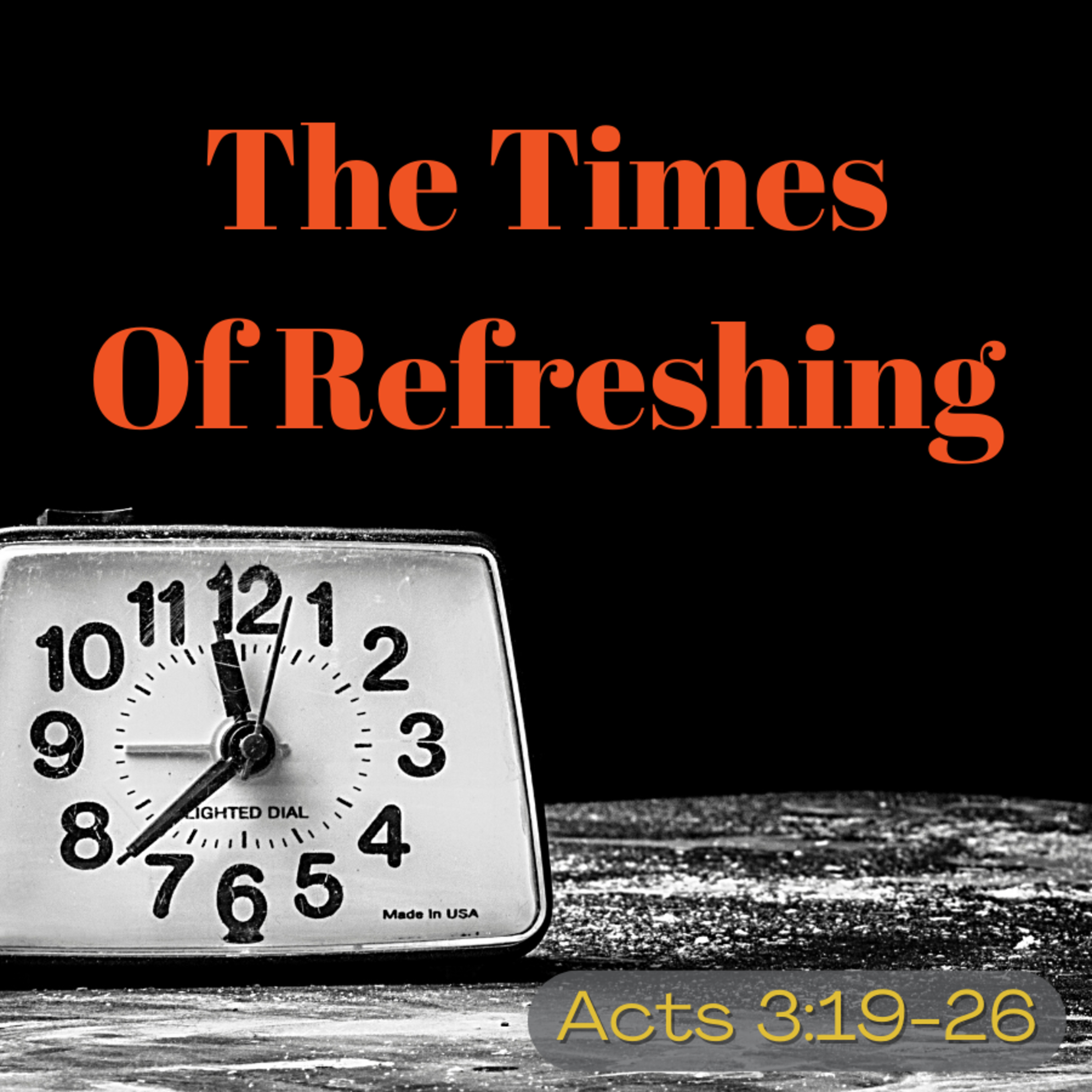 Bro. Philip Harrelson - The Times Of Refreshing - 8/21/22