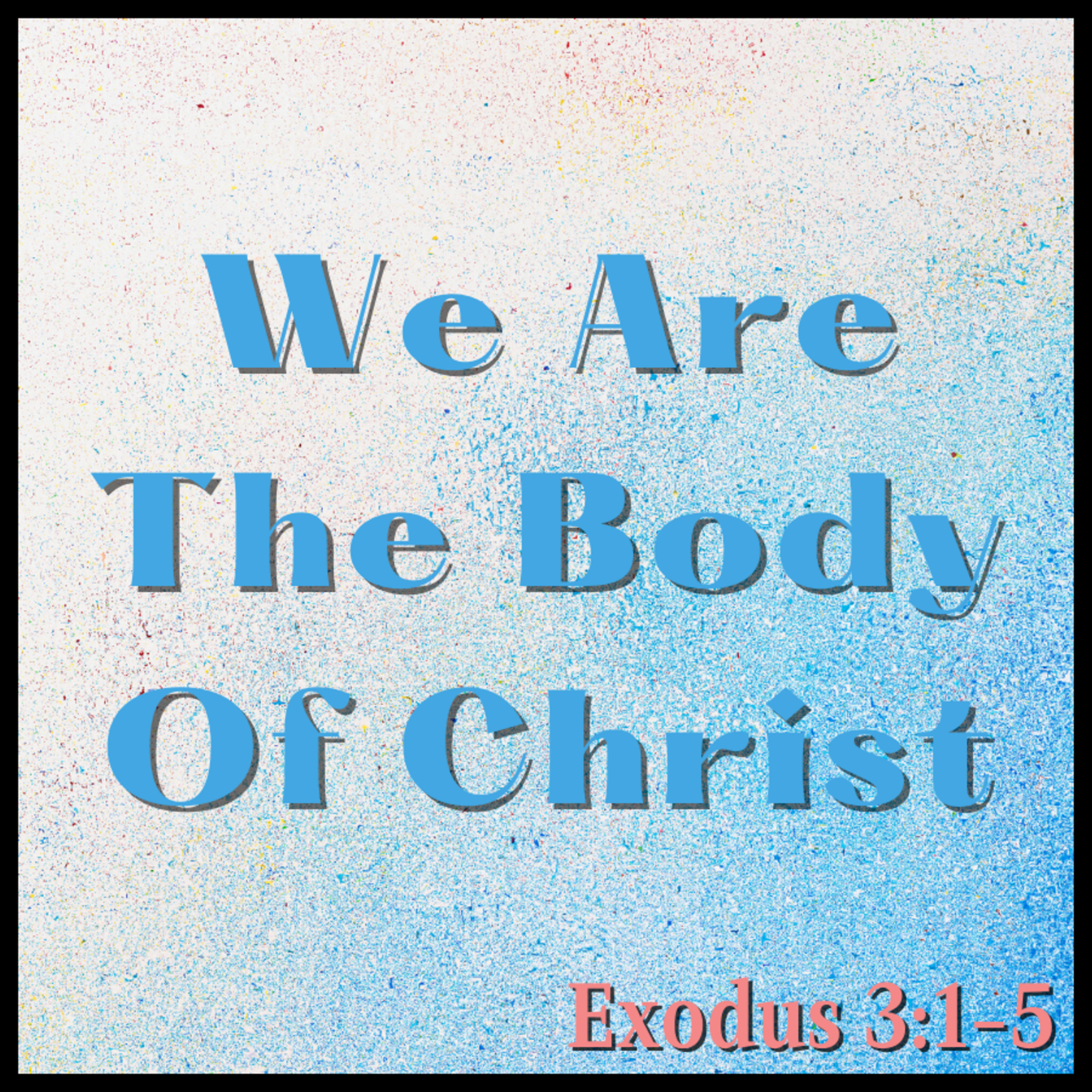 Bro. Joe Patterson - We Are The Body Of Christ - 12/11/22
