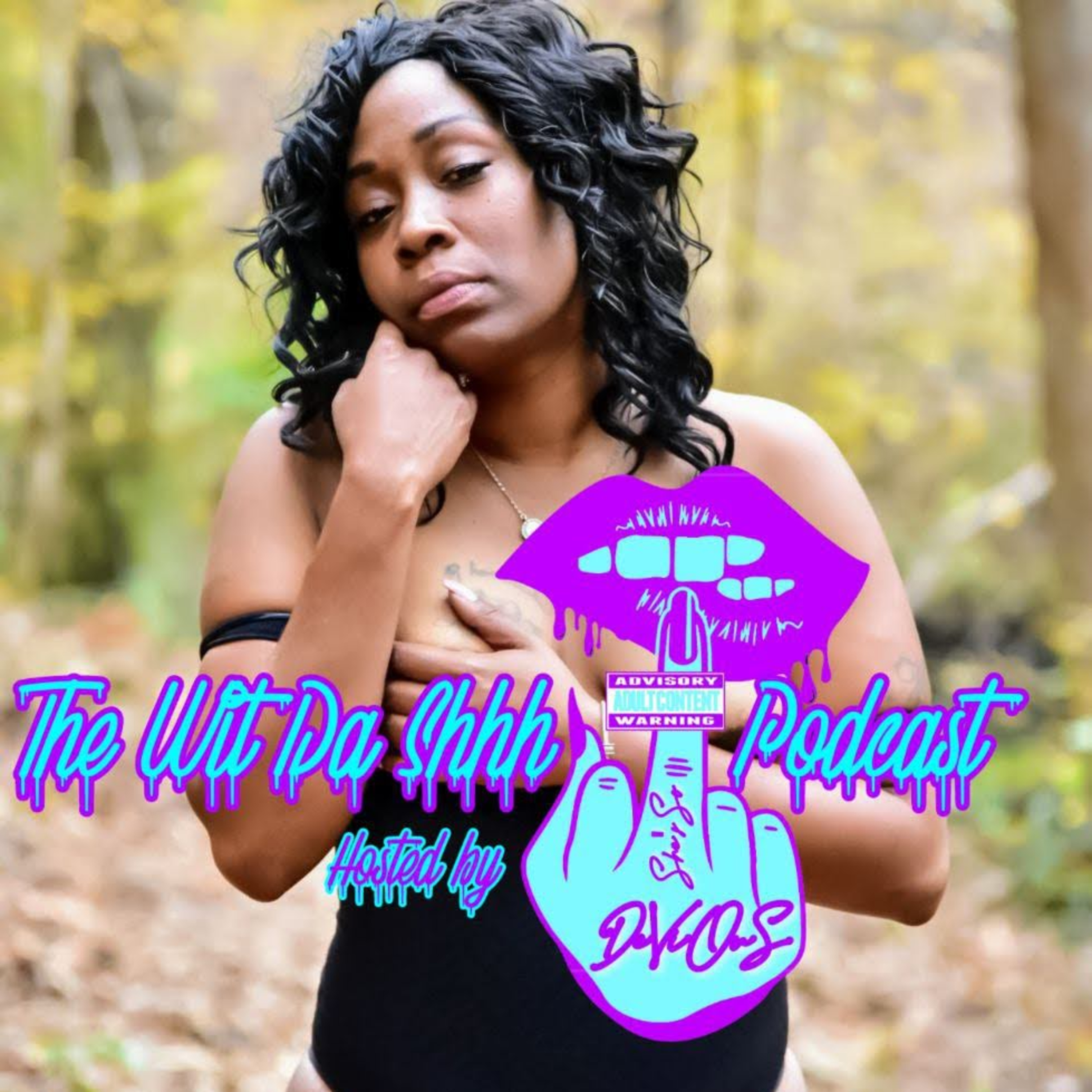 The Wit Da Shhh Podcast