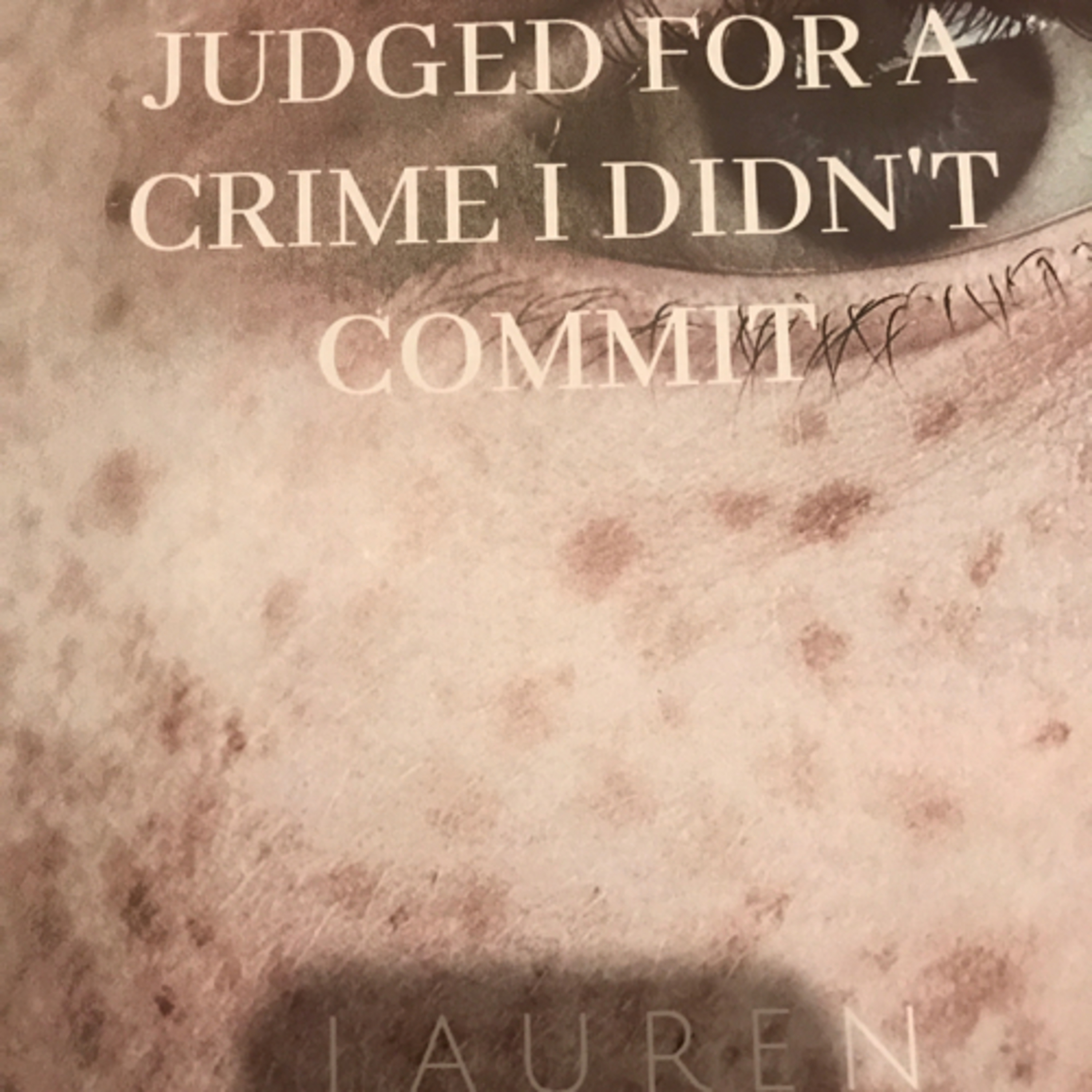 Judged For A Crime I Didn’t Commit