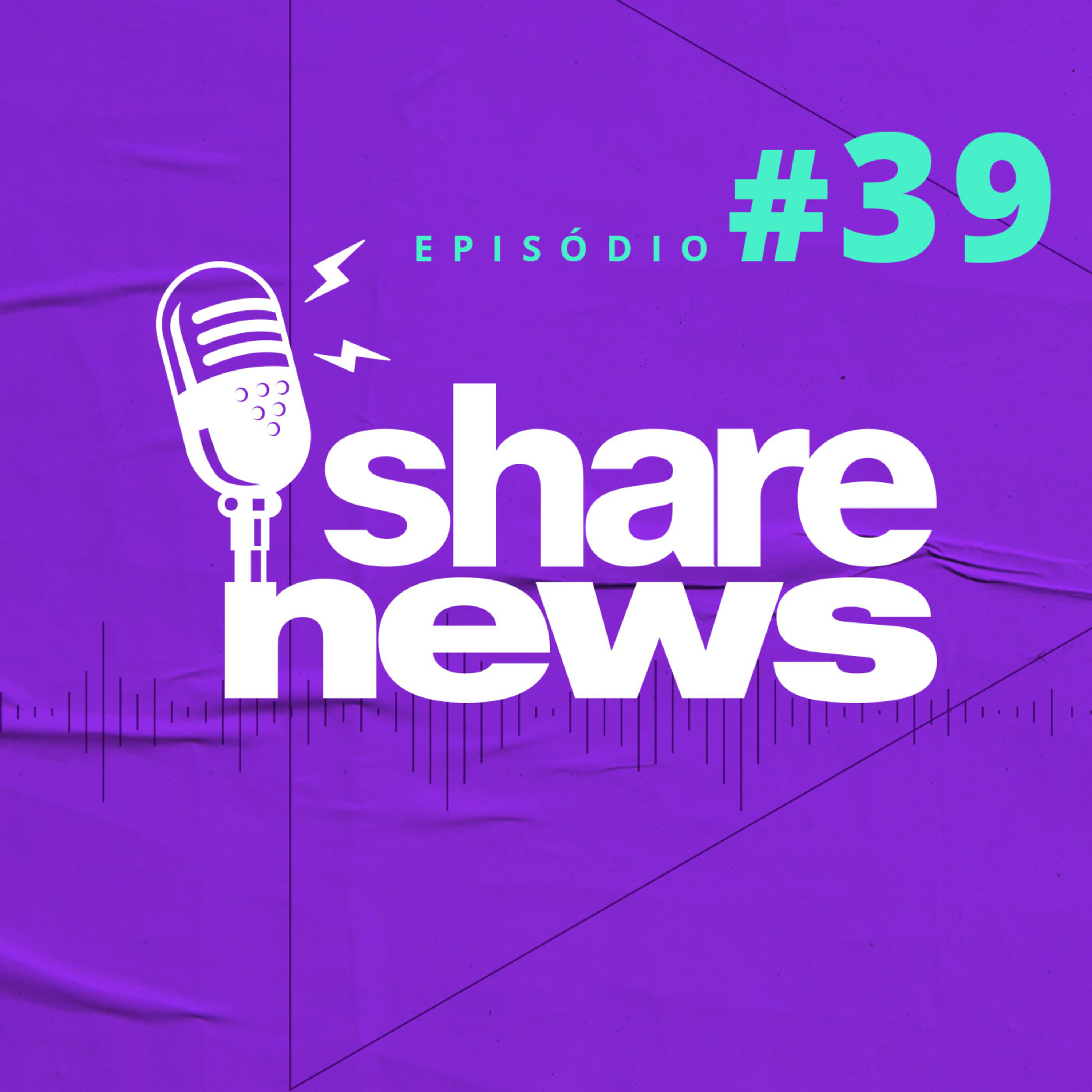 Share News - Edição 39