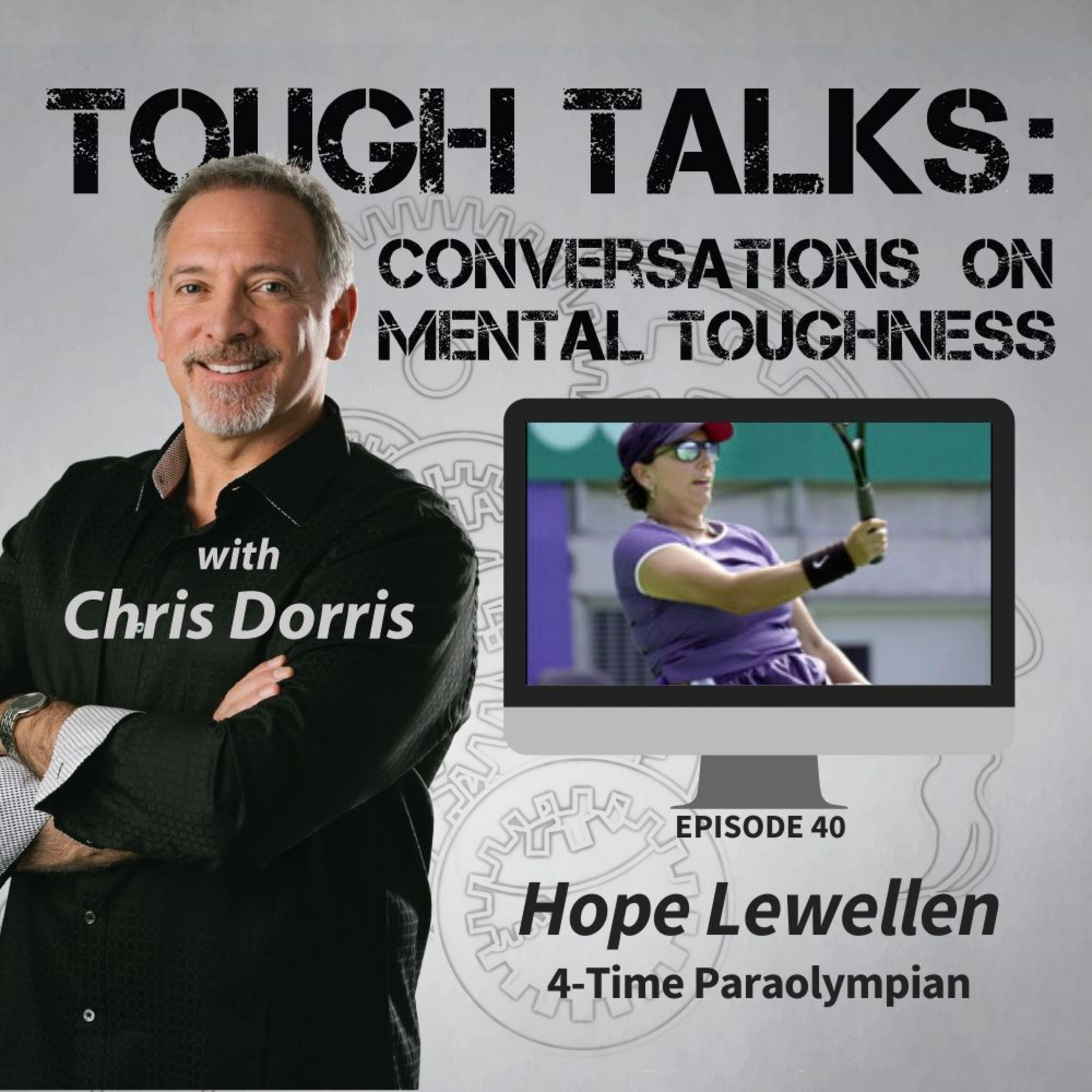 TOUGH TALKS - E040 - Converting Tragedy Into Excellence. with Hope Lewellen