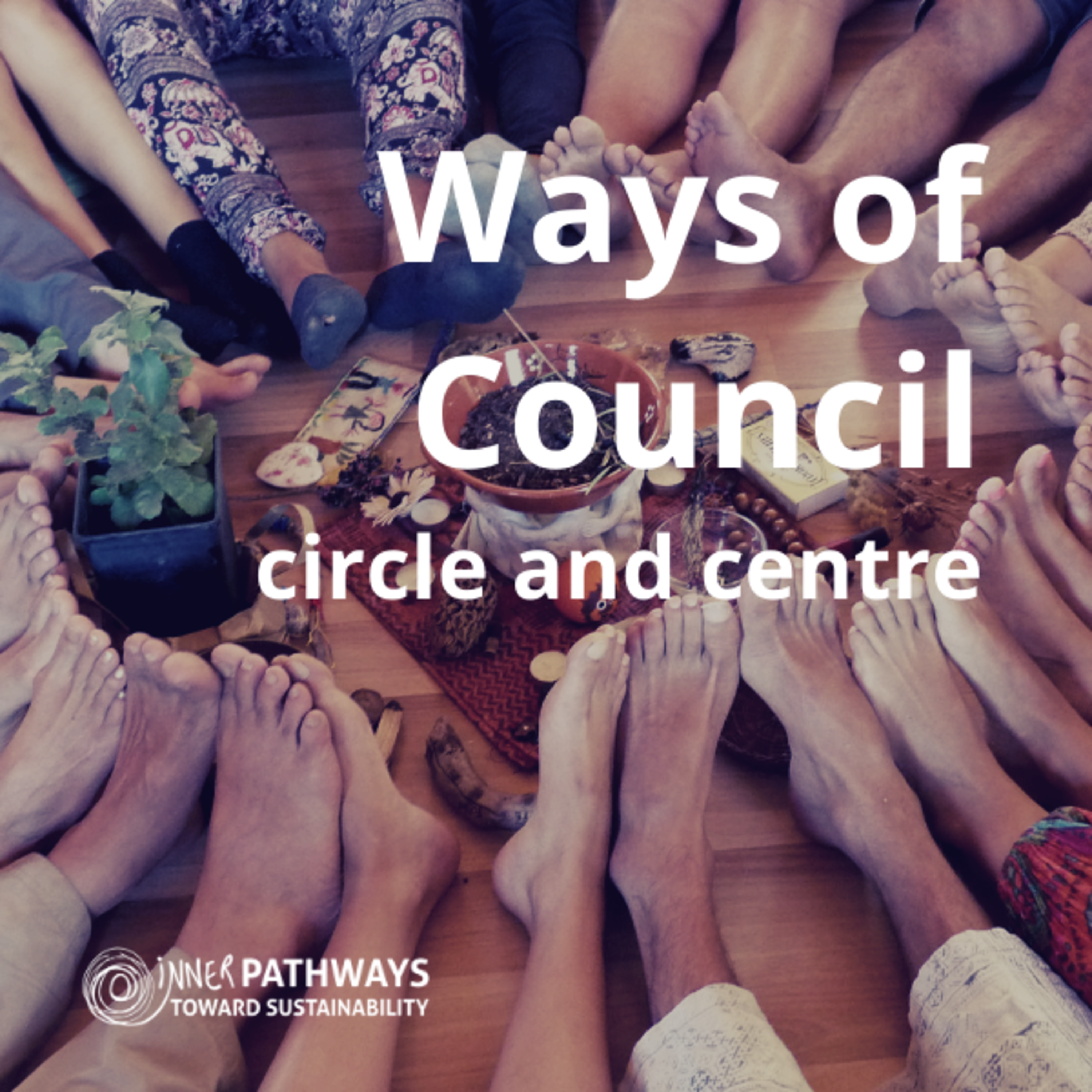 Ways of Council, circle and centre