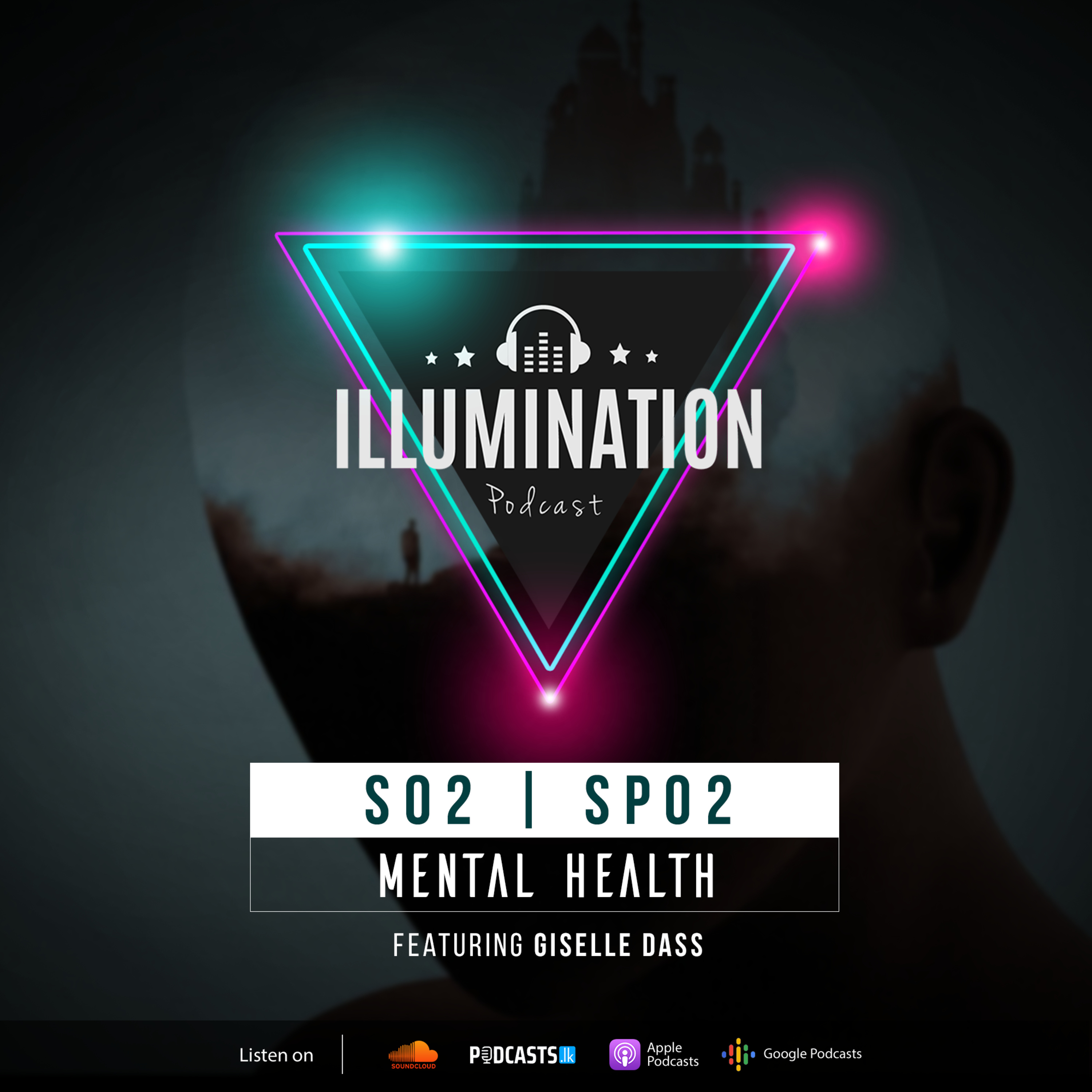 Illumination Special: Mental Health with Giselle Dass