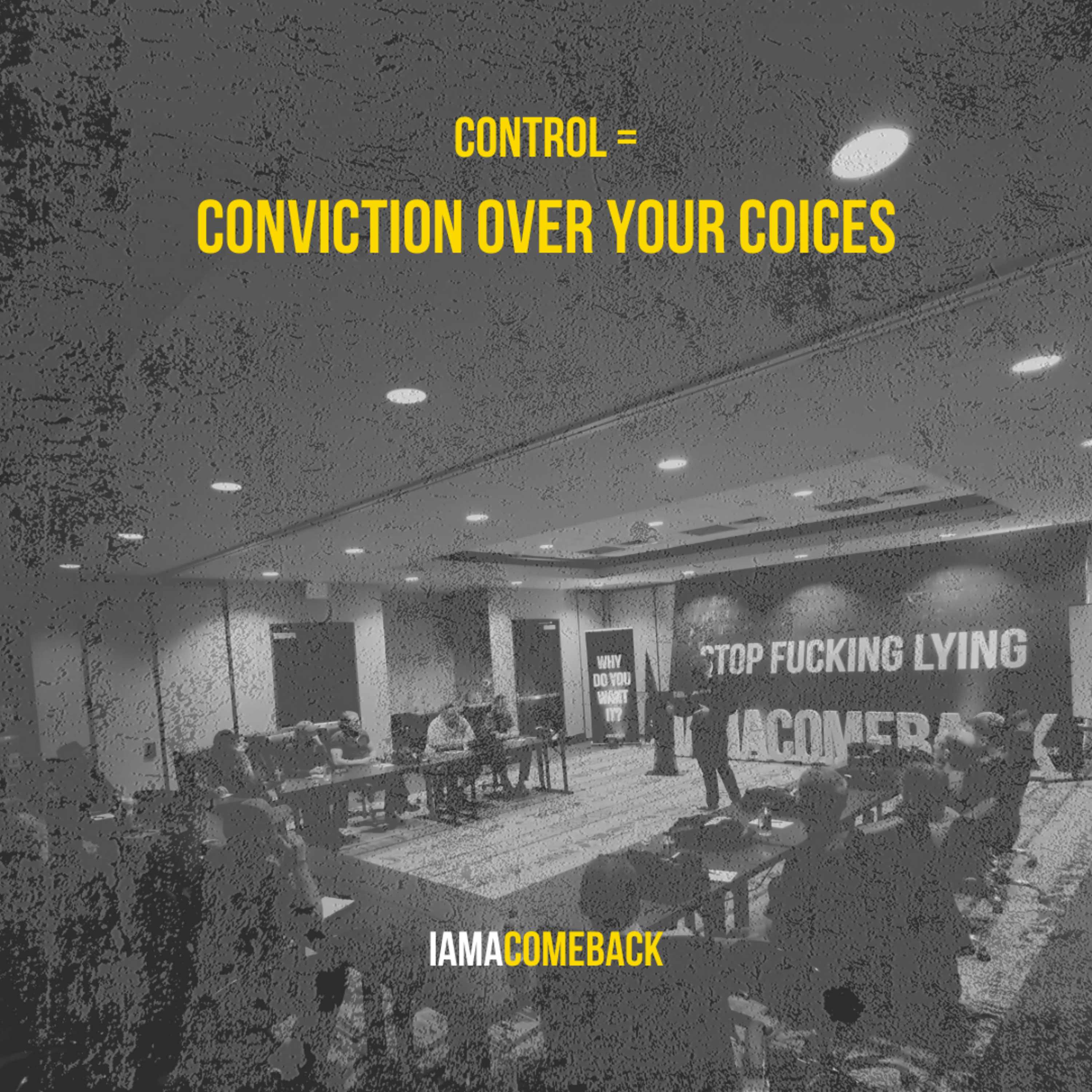 Comeback Podcast #075 : Control = Conviction episode artwork