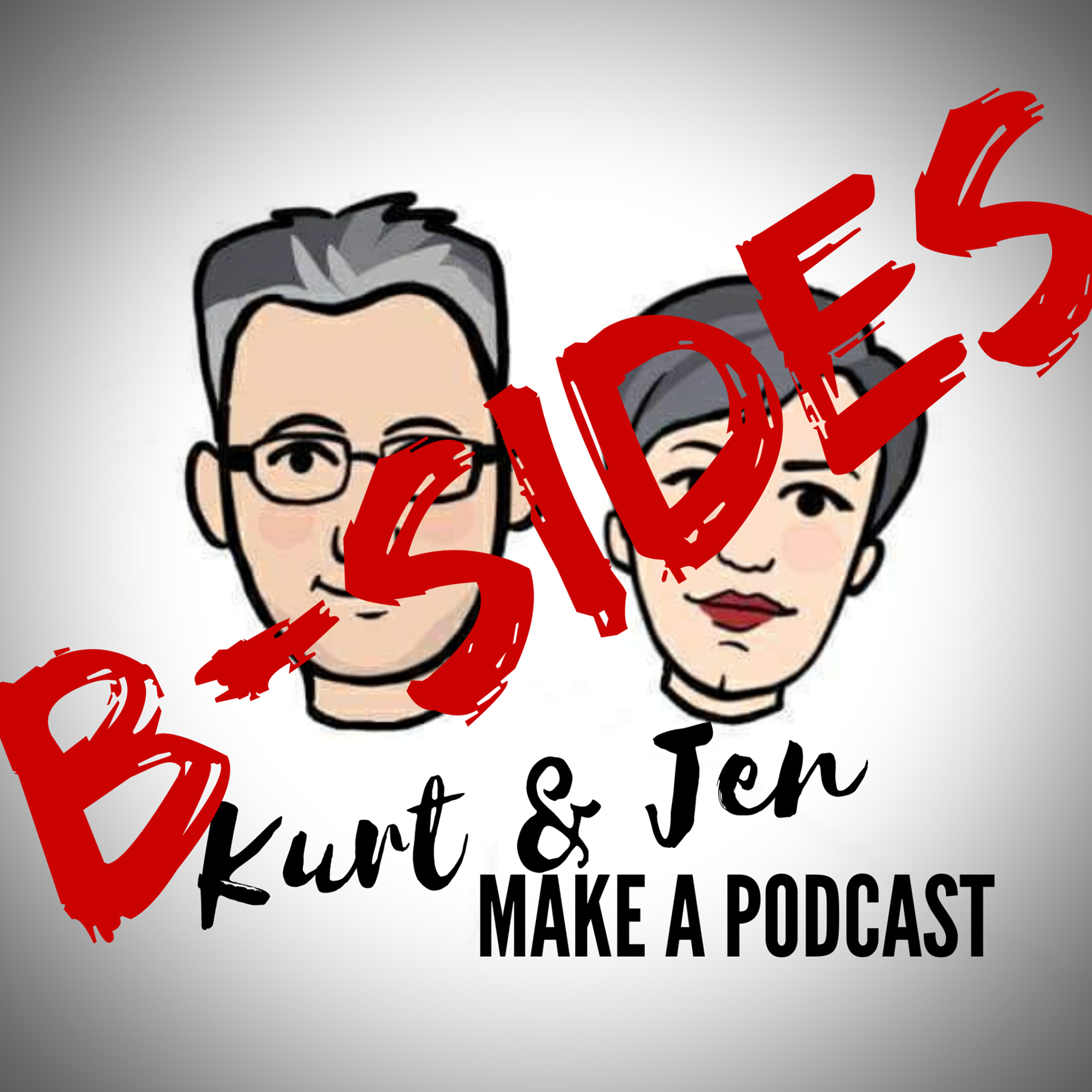 Kurt & Jen Make a Podcast