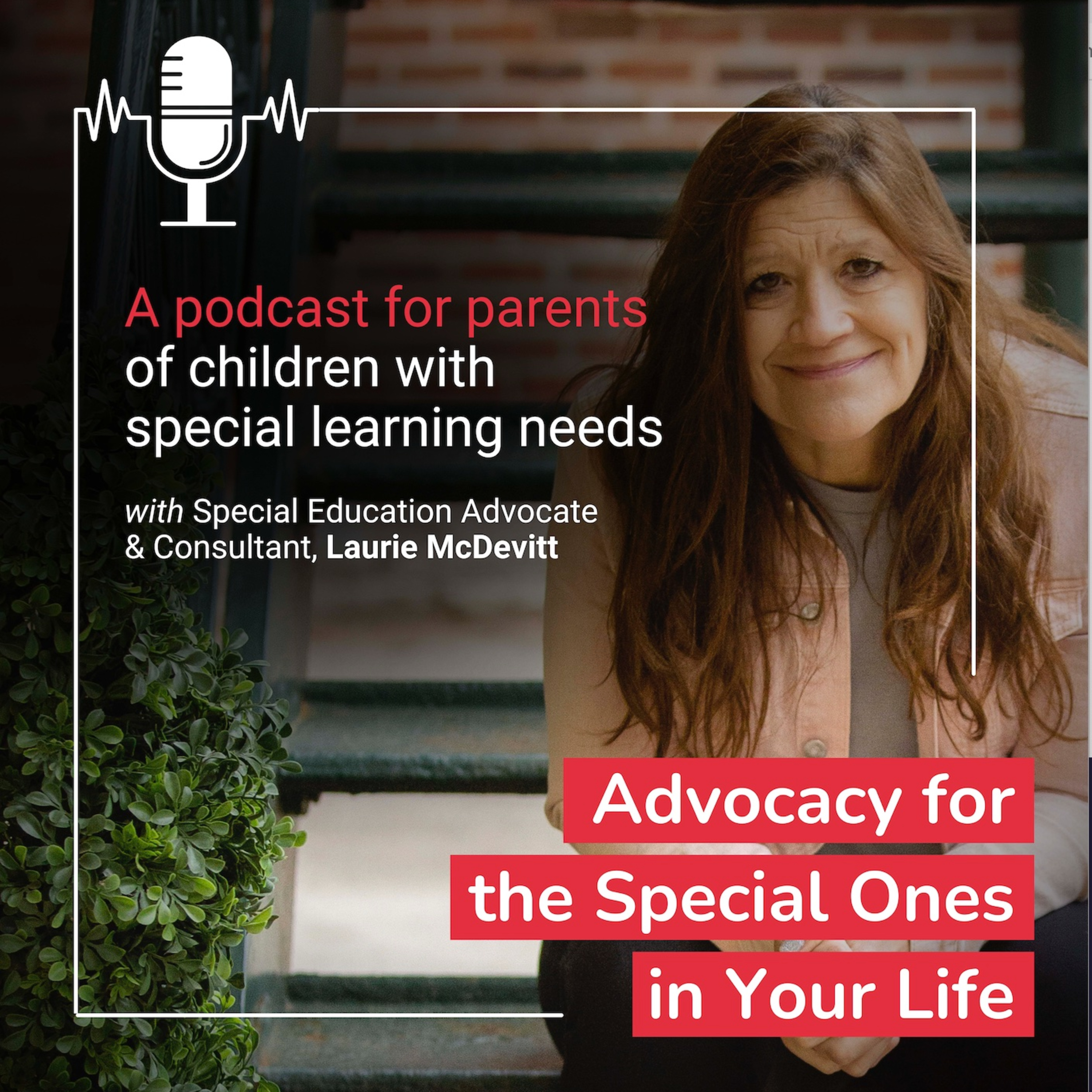Advocacy for the Special Ones in Your Life
