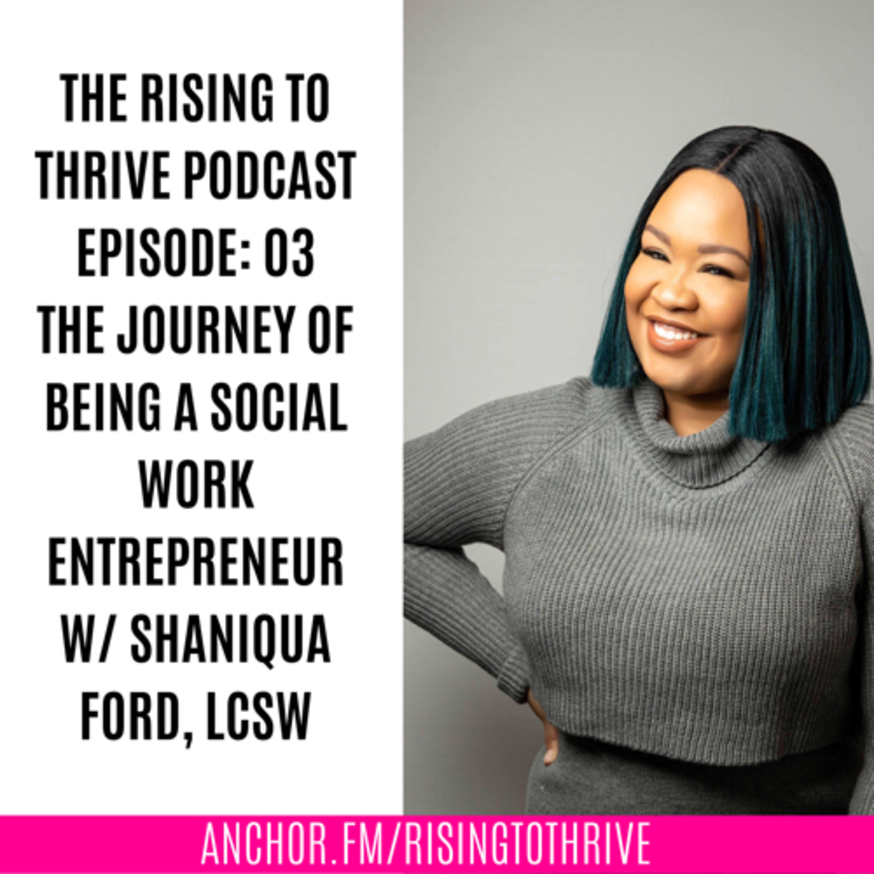  Episode 03: The Journey of Being A Social Work Entrepreneur  episode artwork