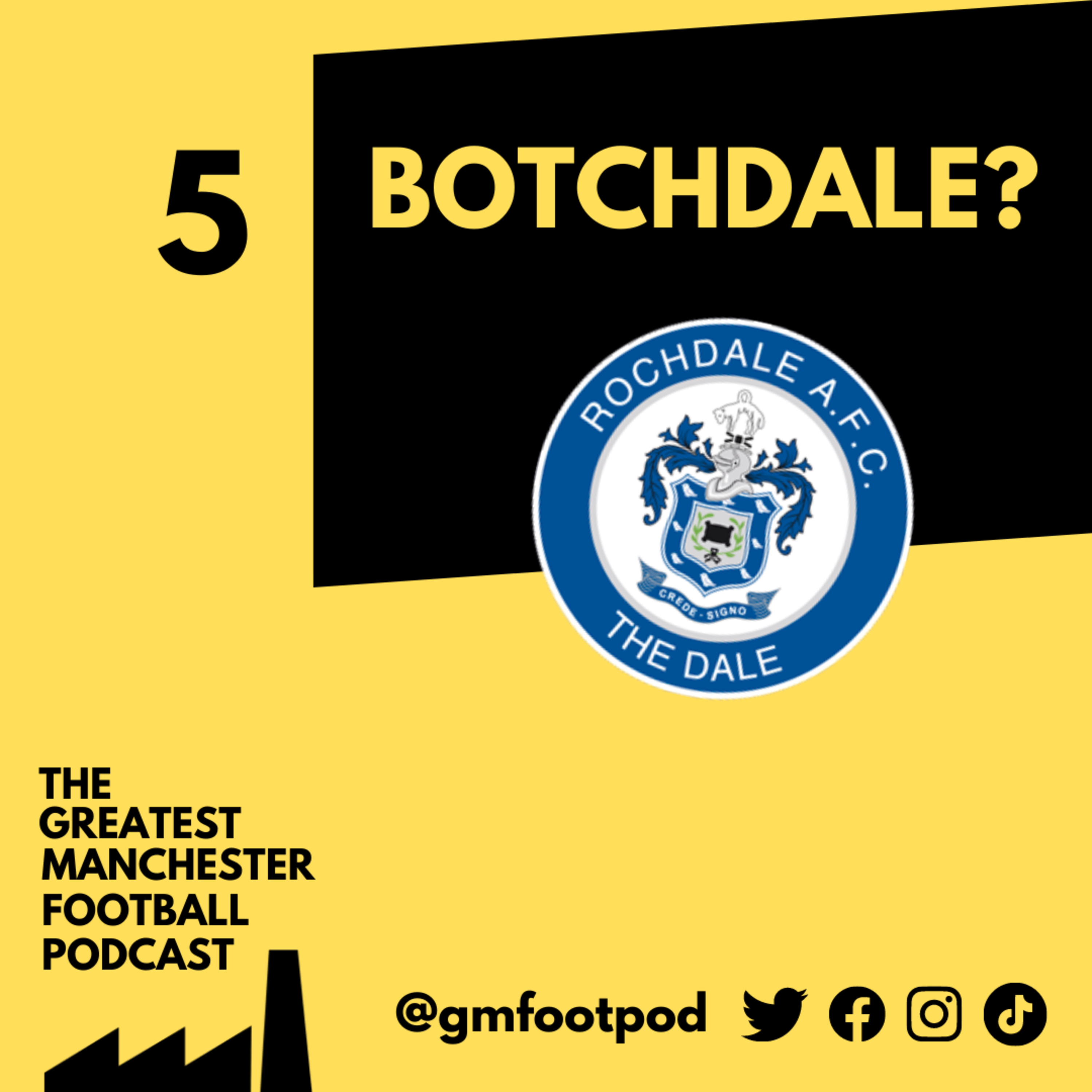 Ep.5 - Botchdale?