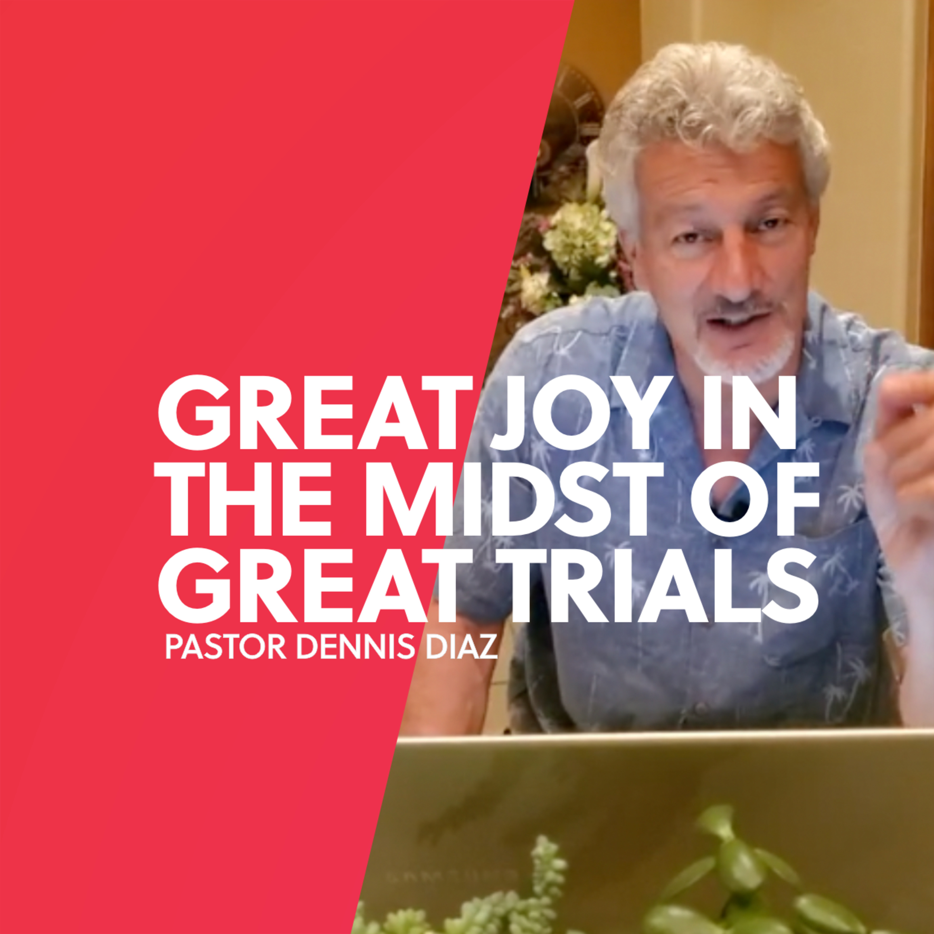 Great Joy in the Midst of Great Trials episode artwork