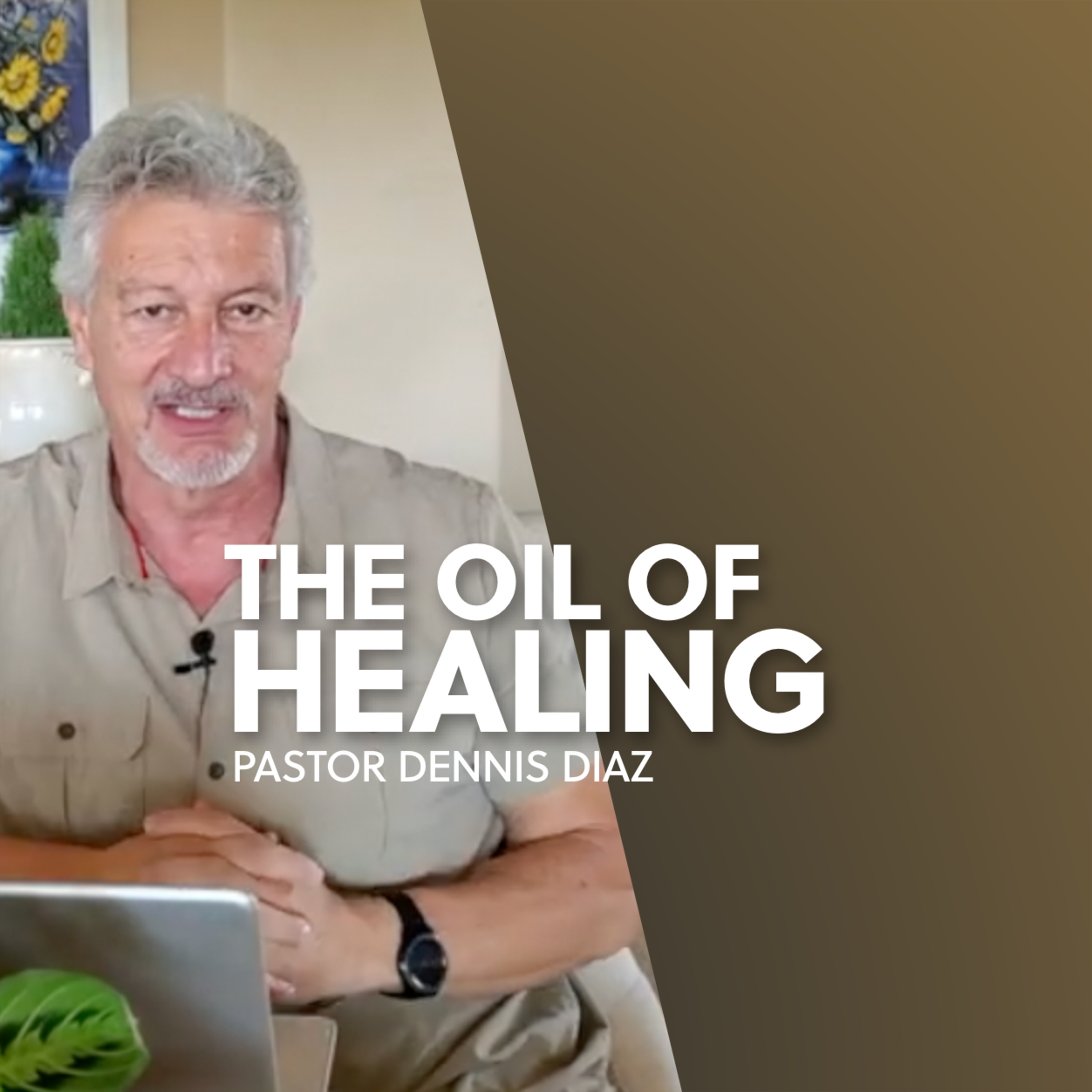 The Oil of Healing | Dennis Diaz episode artwork