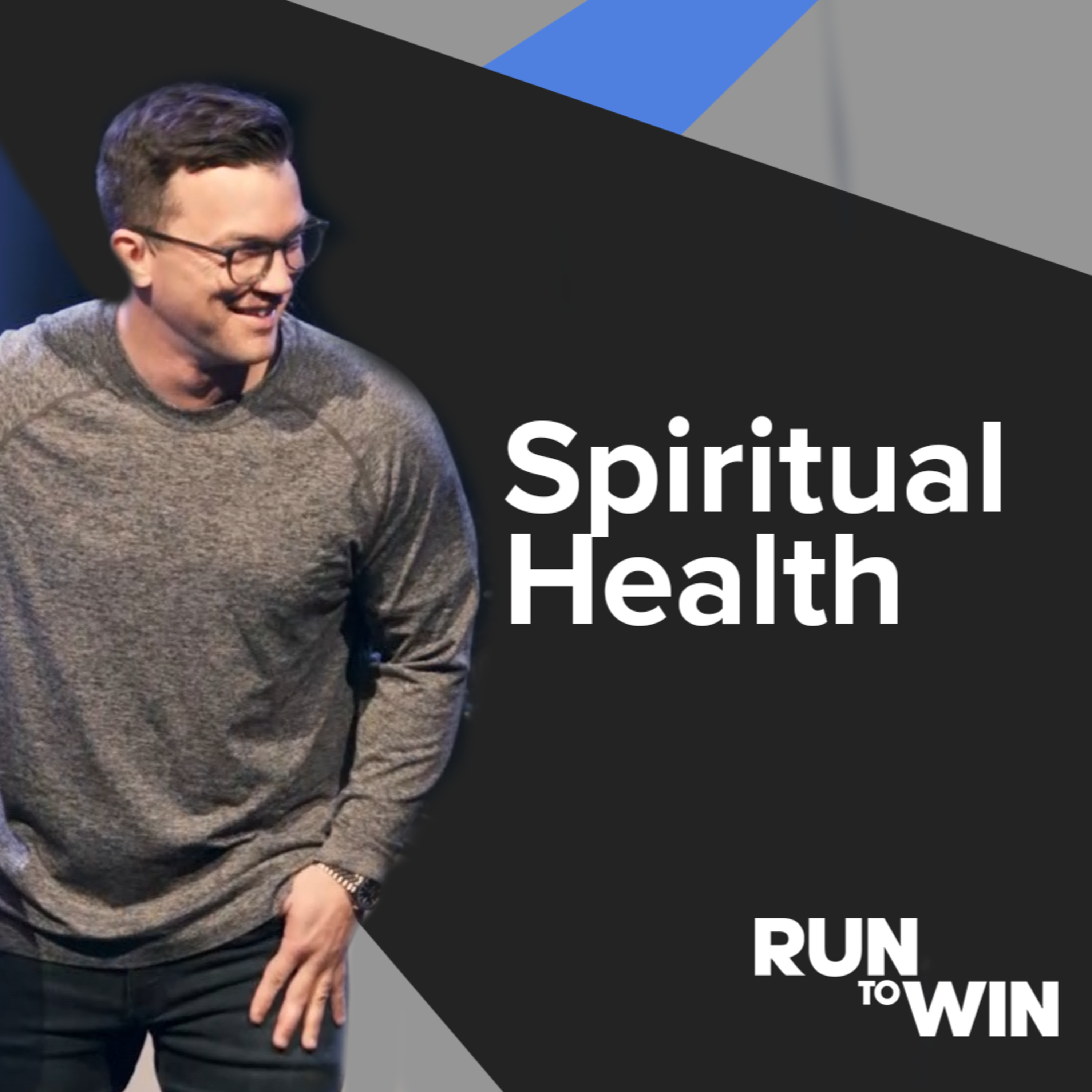 Spiritual Health | 'Run To Win' Week One episode artwork