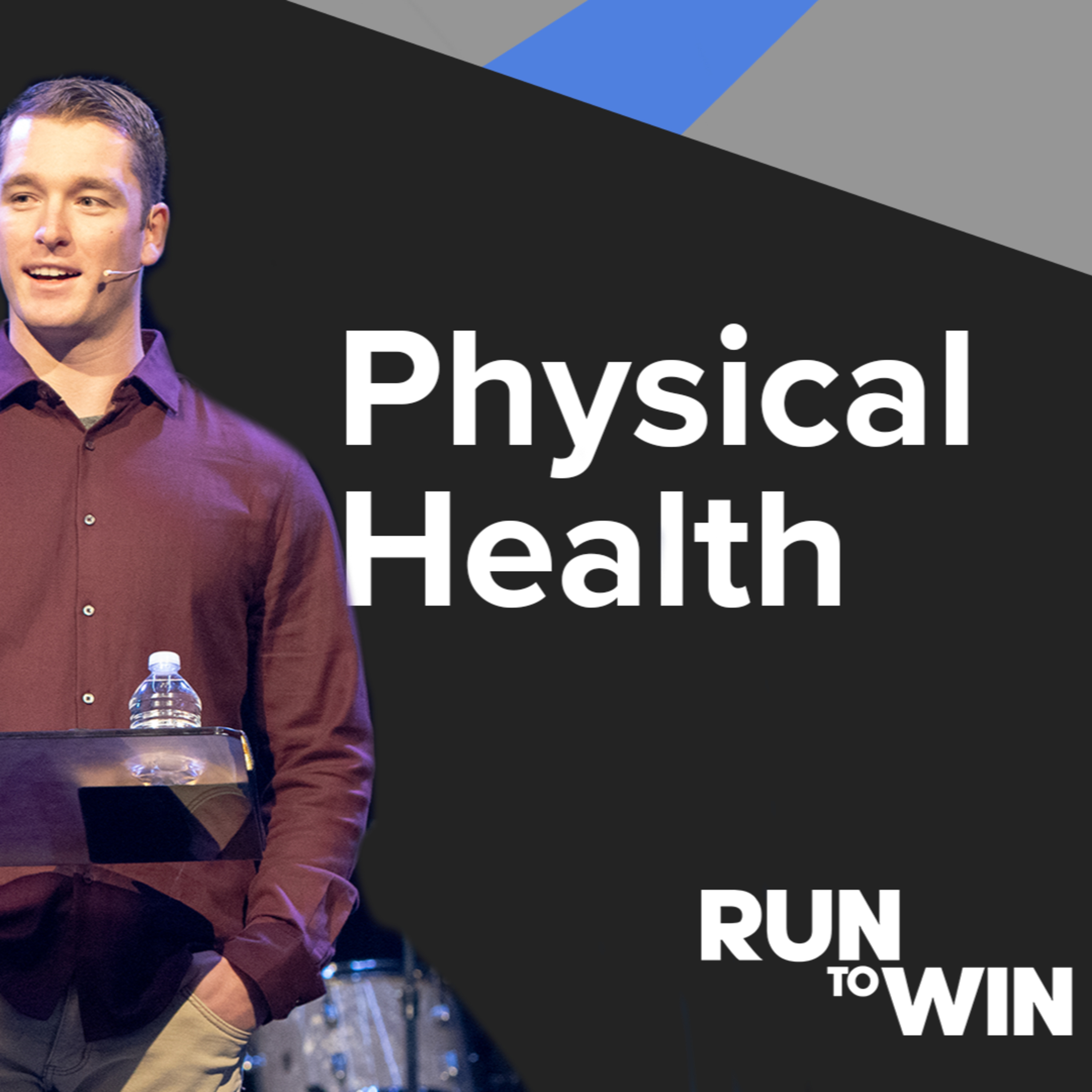 Physical Health | 'Run To Win' Week Two episode artwork