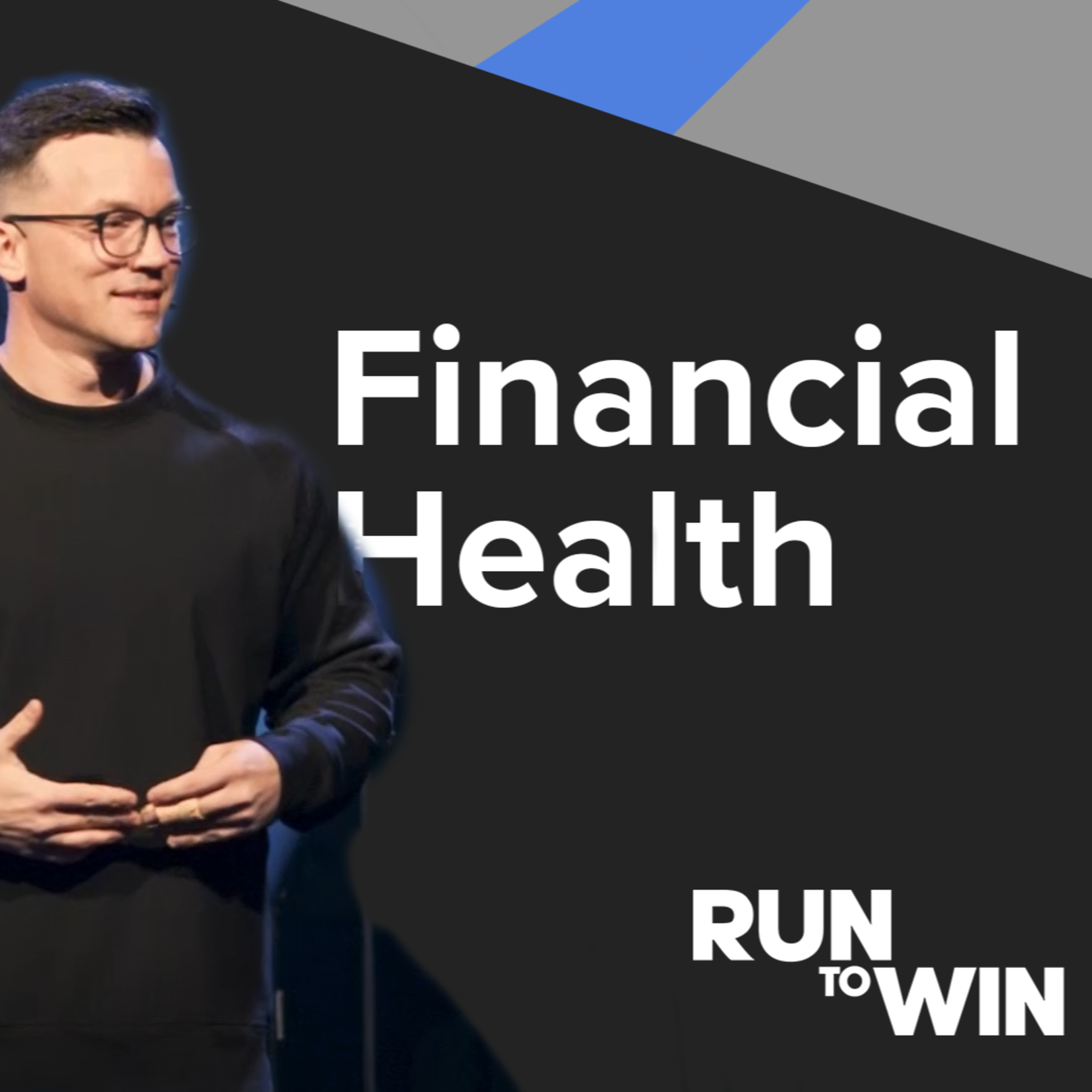 Financial Health | 'Run To Win' Week Three episode artwork