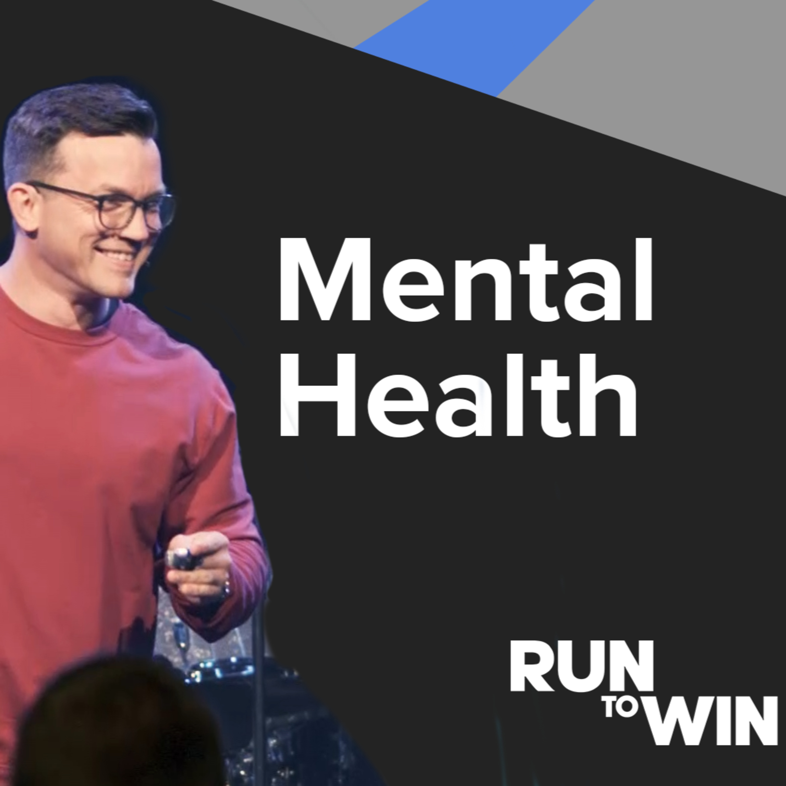 Mental Health | 'Run To Win' Week Five episode artwork