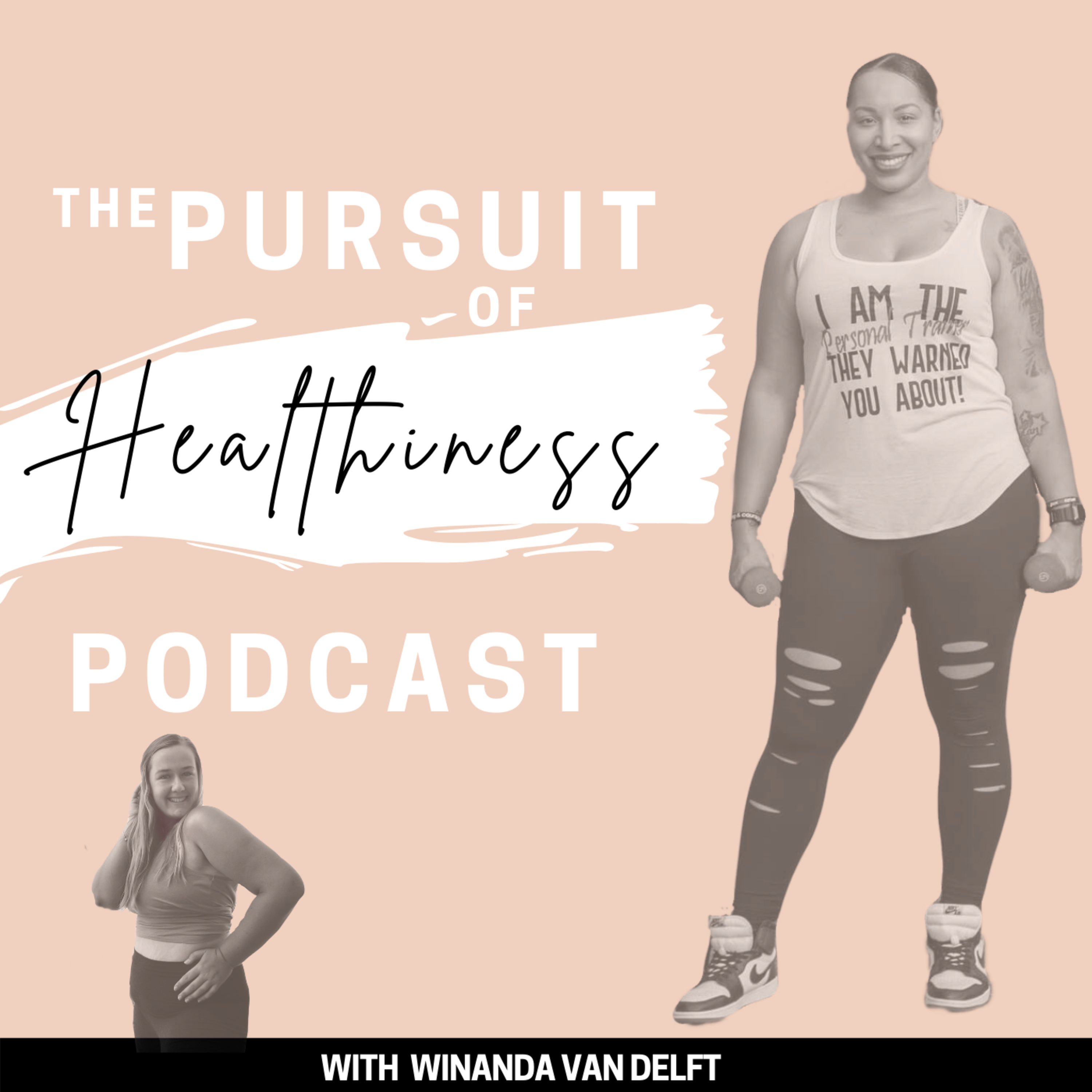 The Pursuit of Healthiness Podcast