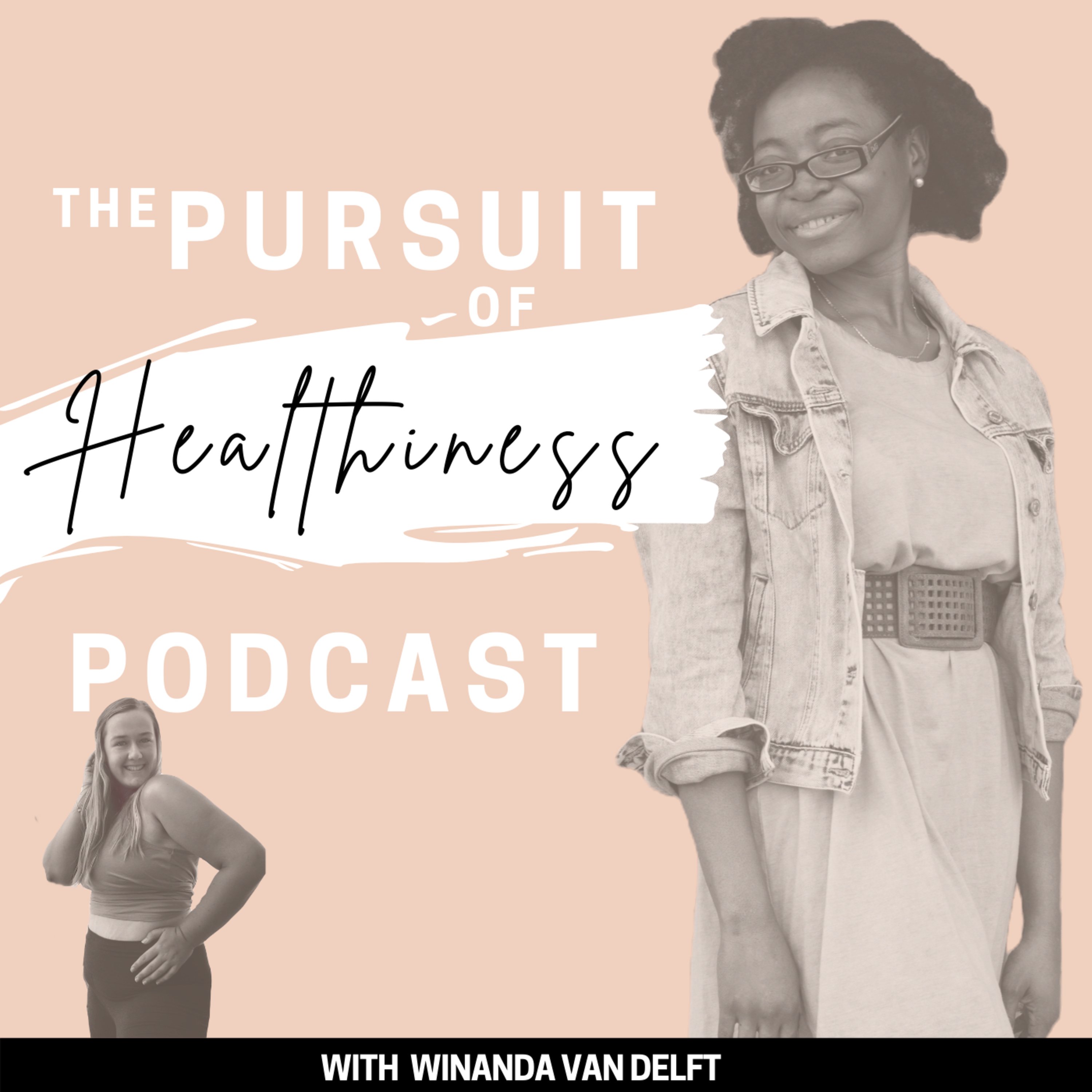 The Pursuit of Healthiness Podcast