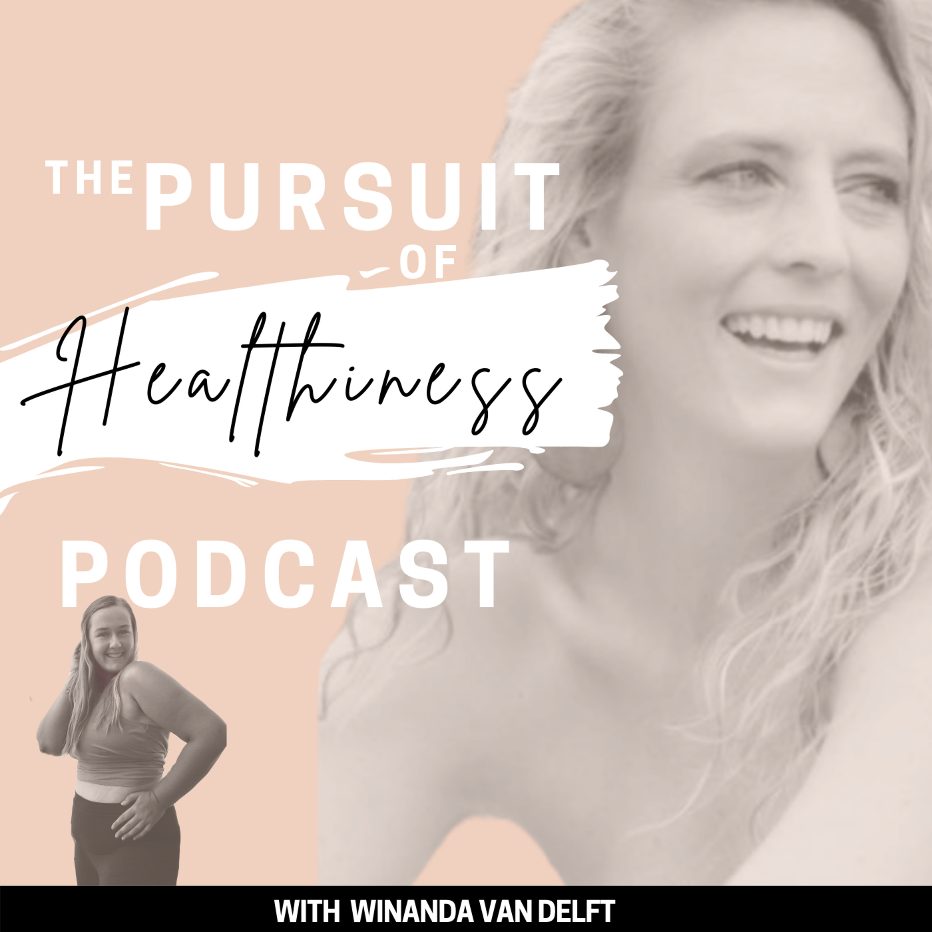 The Pursuit of Healthiness Podcast