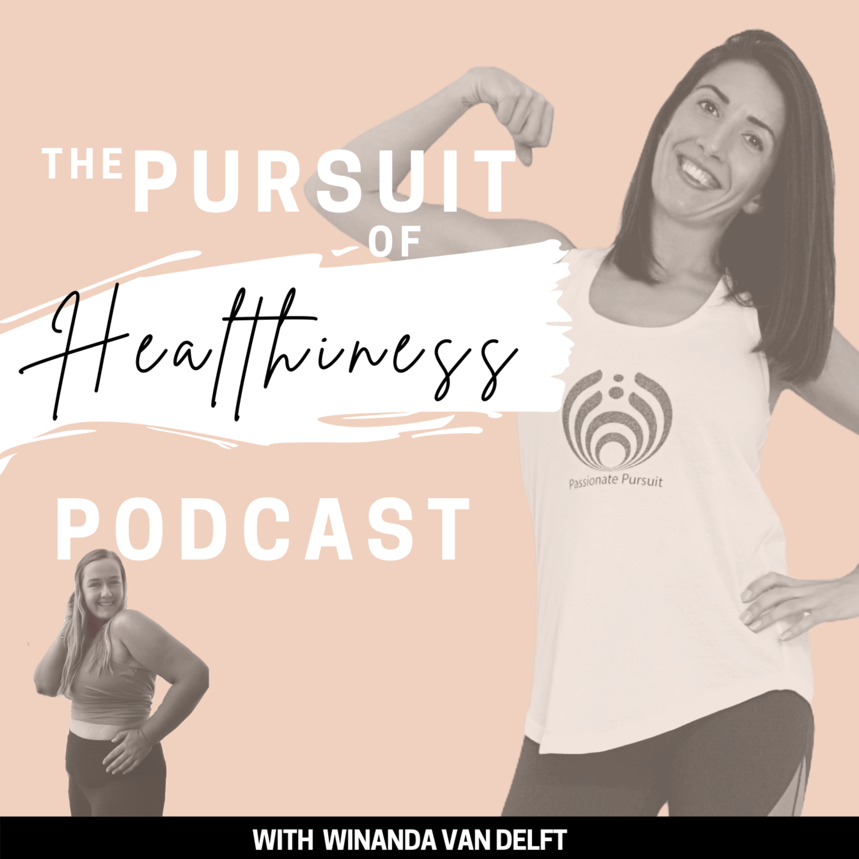 The Pursuit of Healthiness Podcast