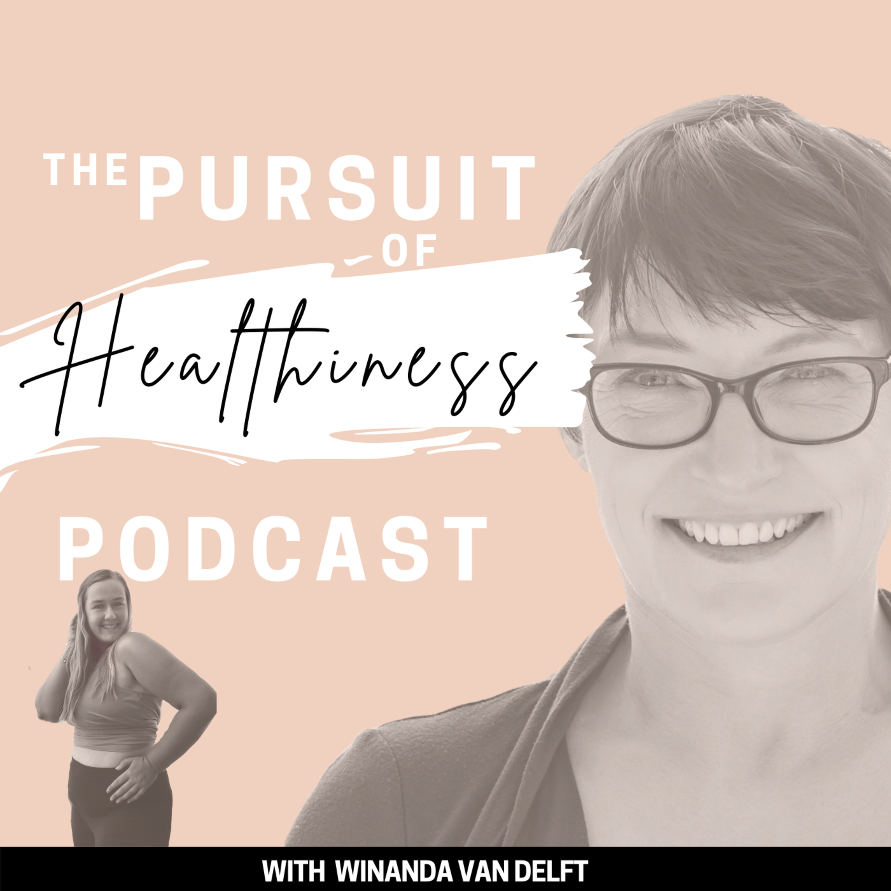 The Pursuit of Healthiness Podcast