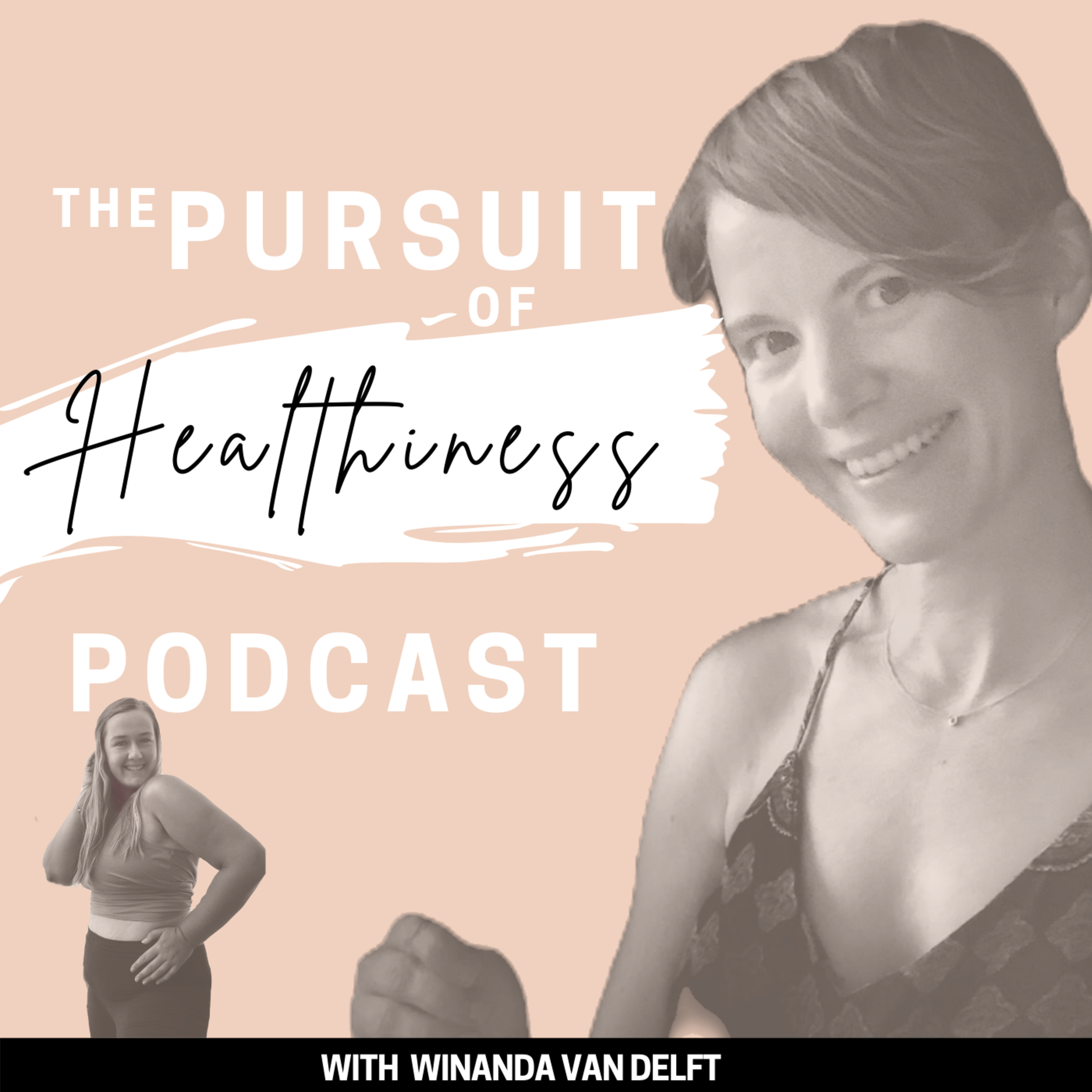 The Pursuit of Healthiness Podcast
