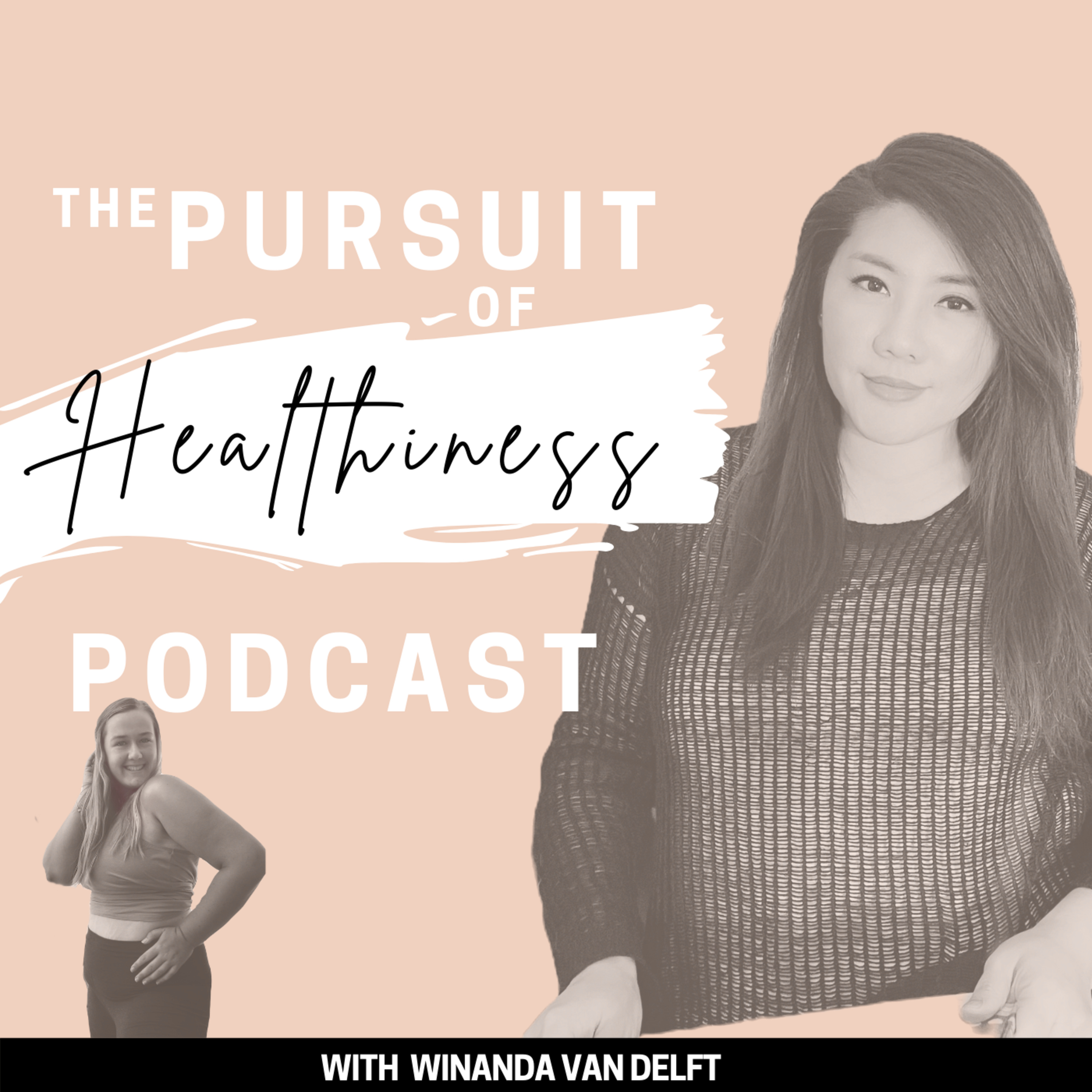The Pursuit of Healthiness Podcast