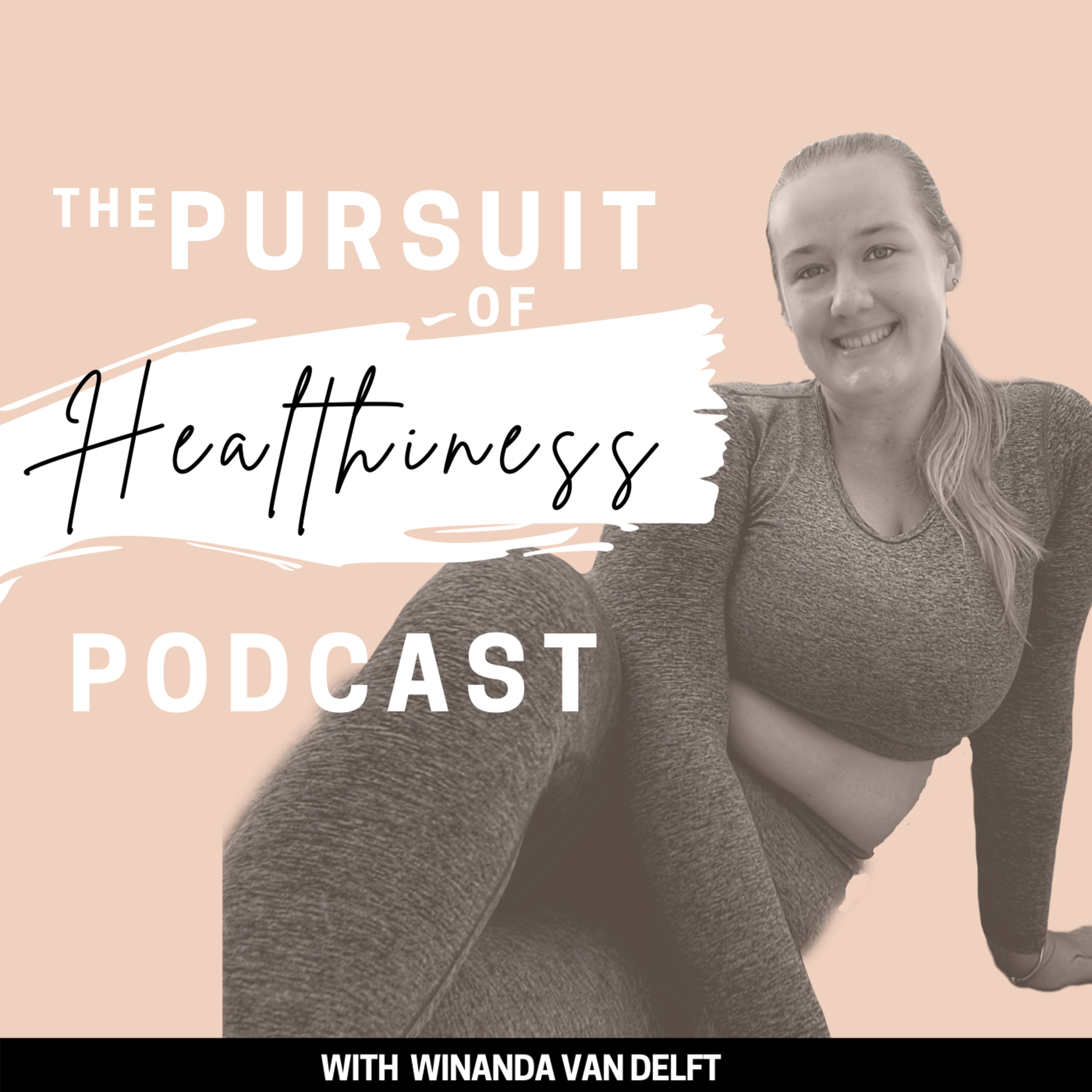 The Pursuit of Healthiness Podcast