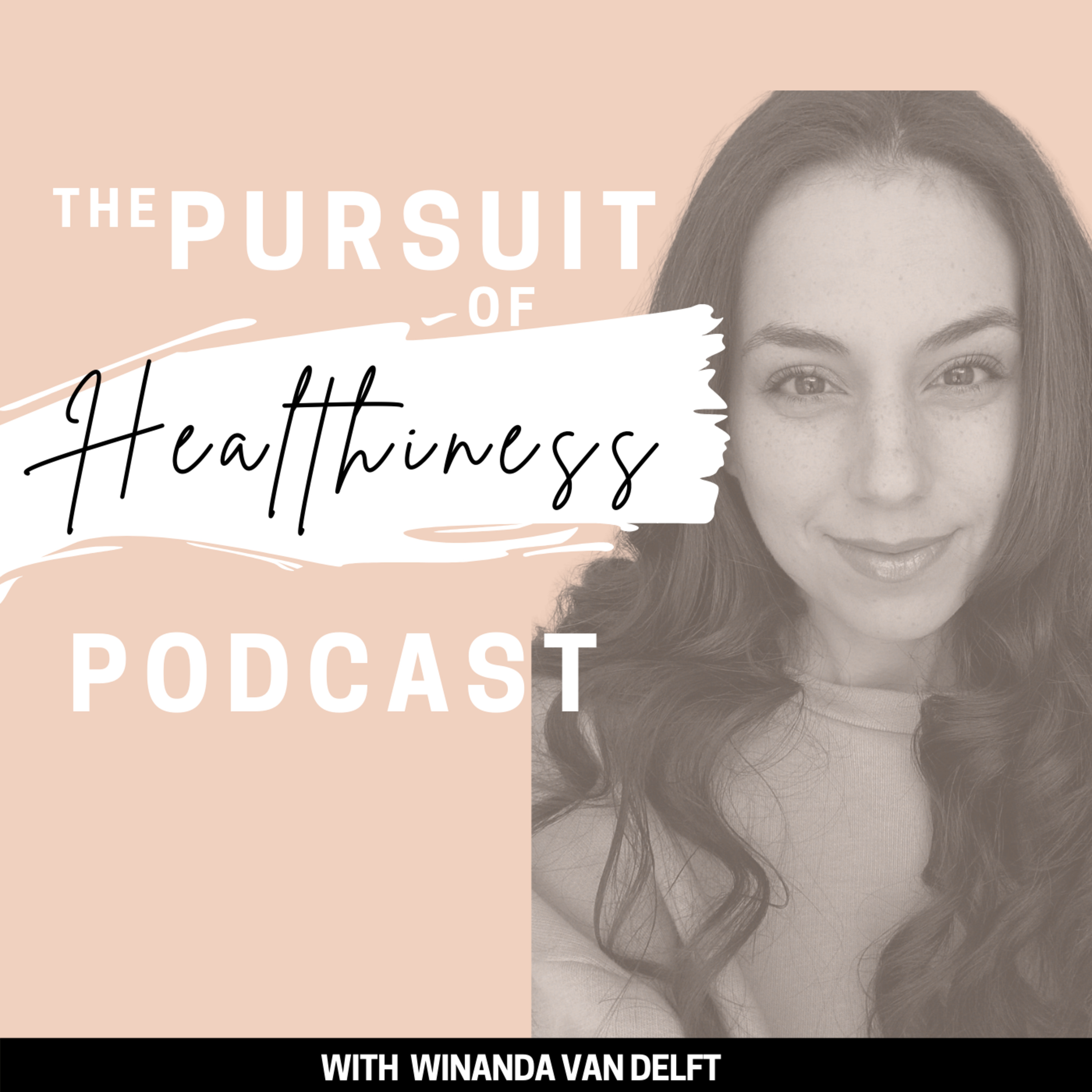 The Pursuit of Healthiness Podcast
