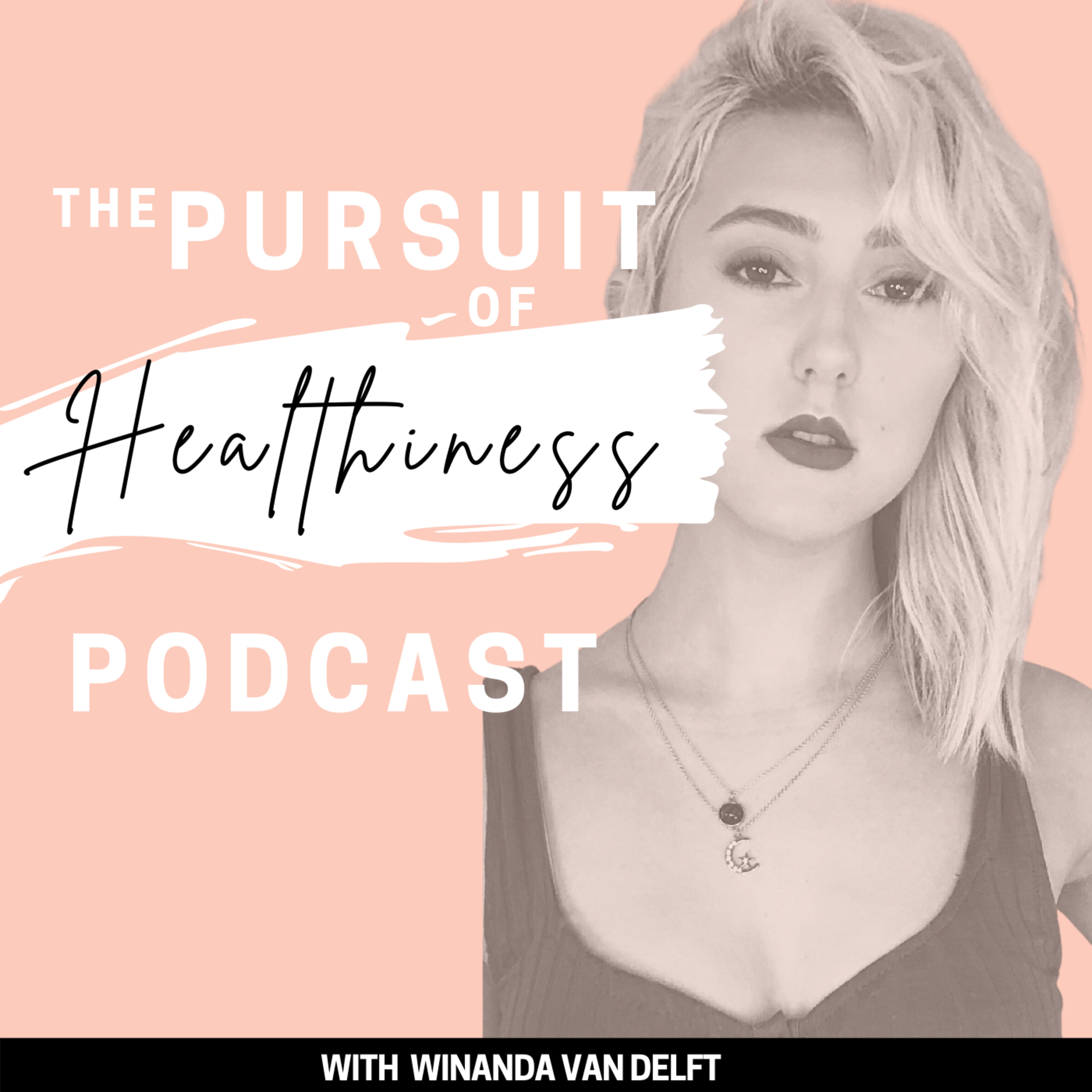 The Pursuit of Healthiness Podcast