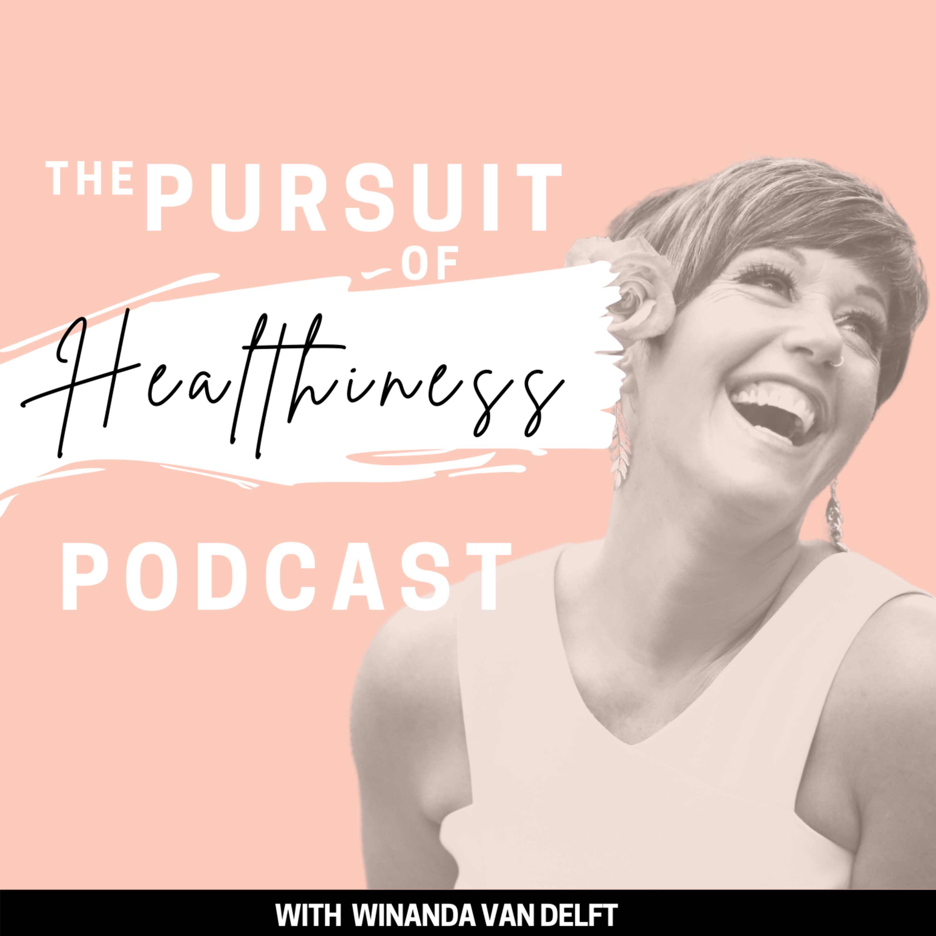 The Pursuit of Healthiness Podcast
