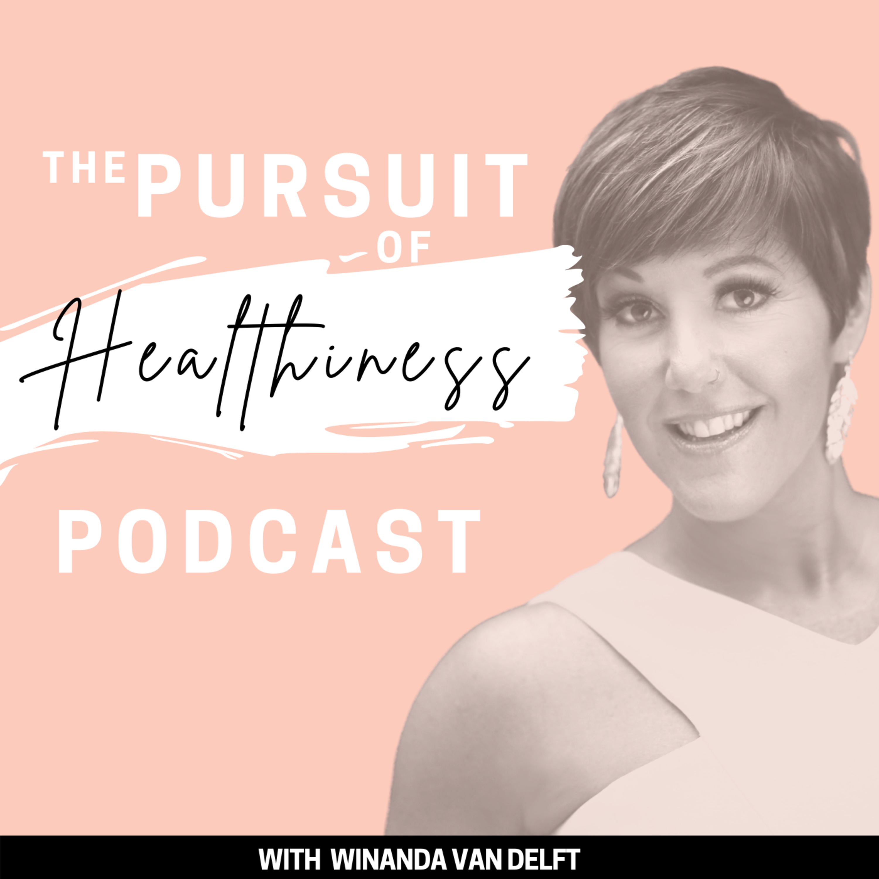The Pursuit of Healthiness Podcast