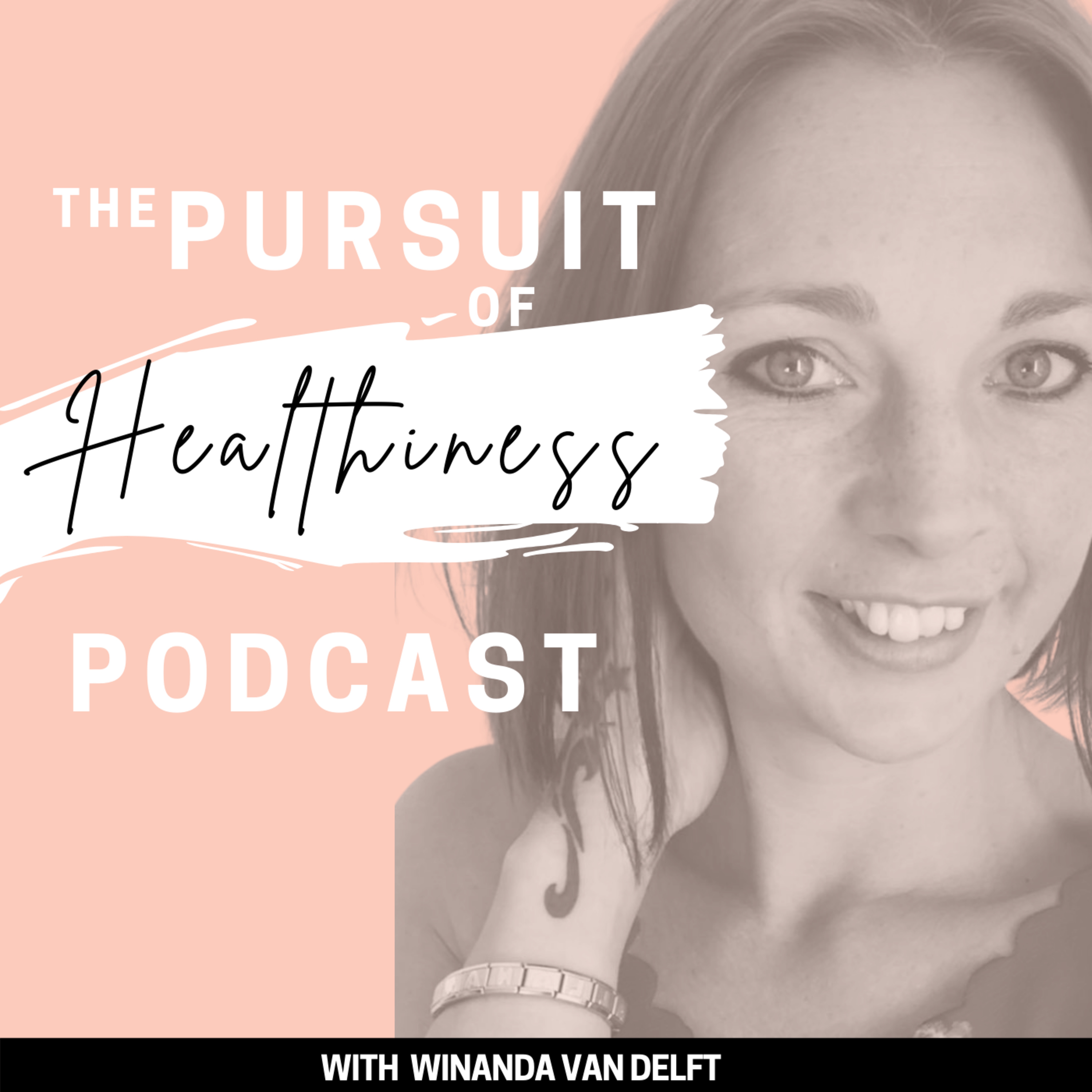 The Pursuit of Healthiness Podcast