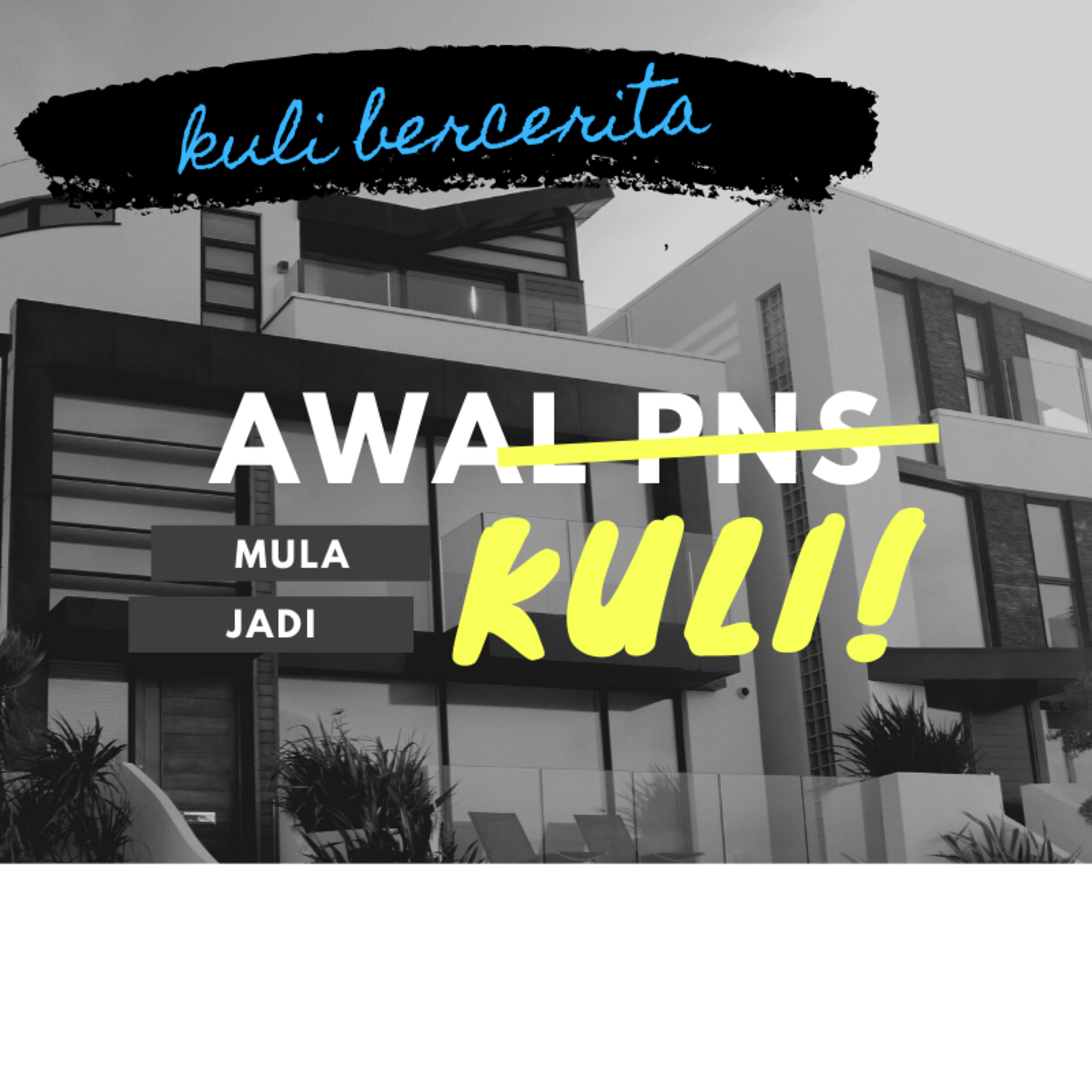 Eps. 1 #KULIBERCERITA Awal mula jadi kuli