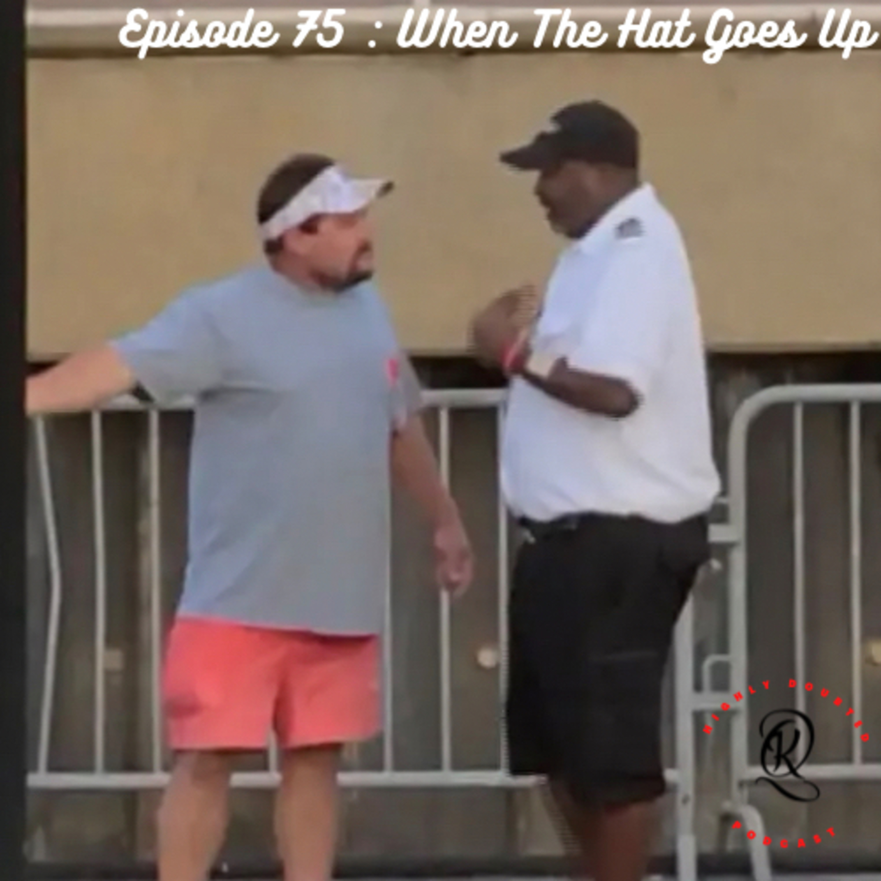 Ep.75 - When The Hat Goes Up episode artwork