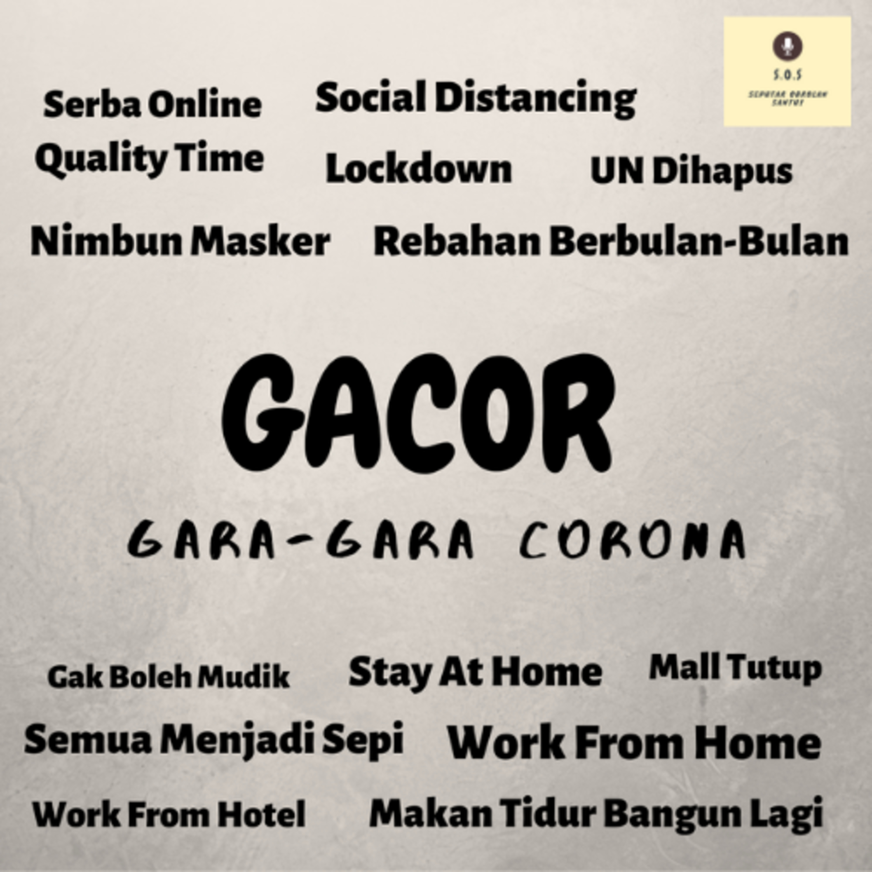 Eps. 03 : GACOR (Gara-Gara Corona) Feat Dian Mup