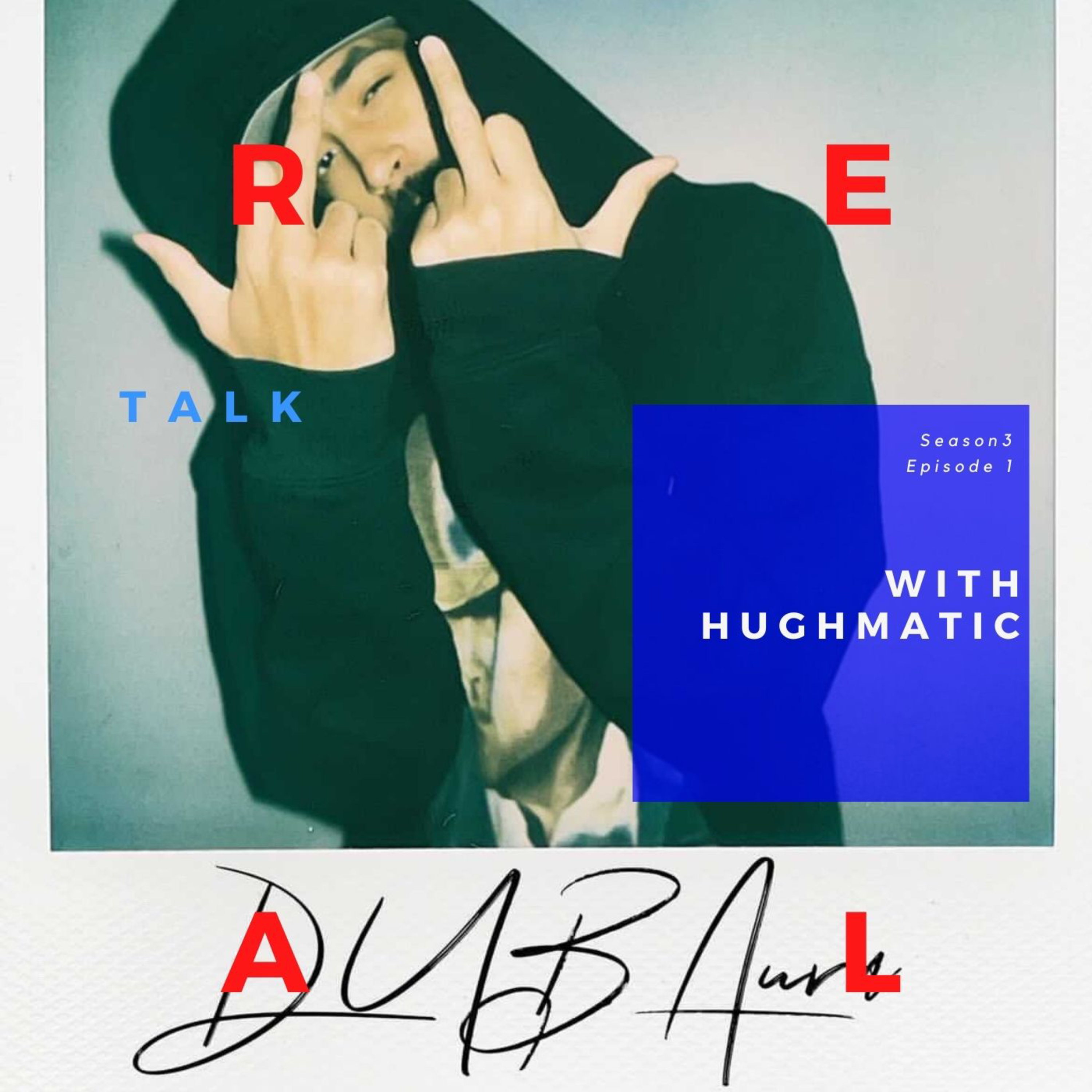 RealTalk with Hughmatic