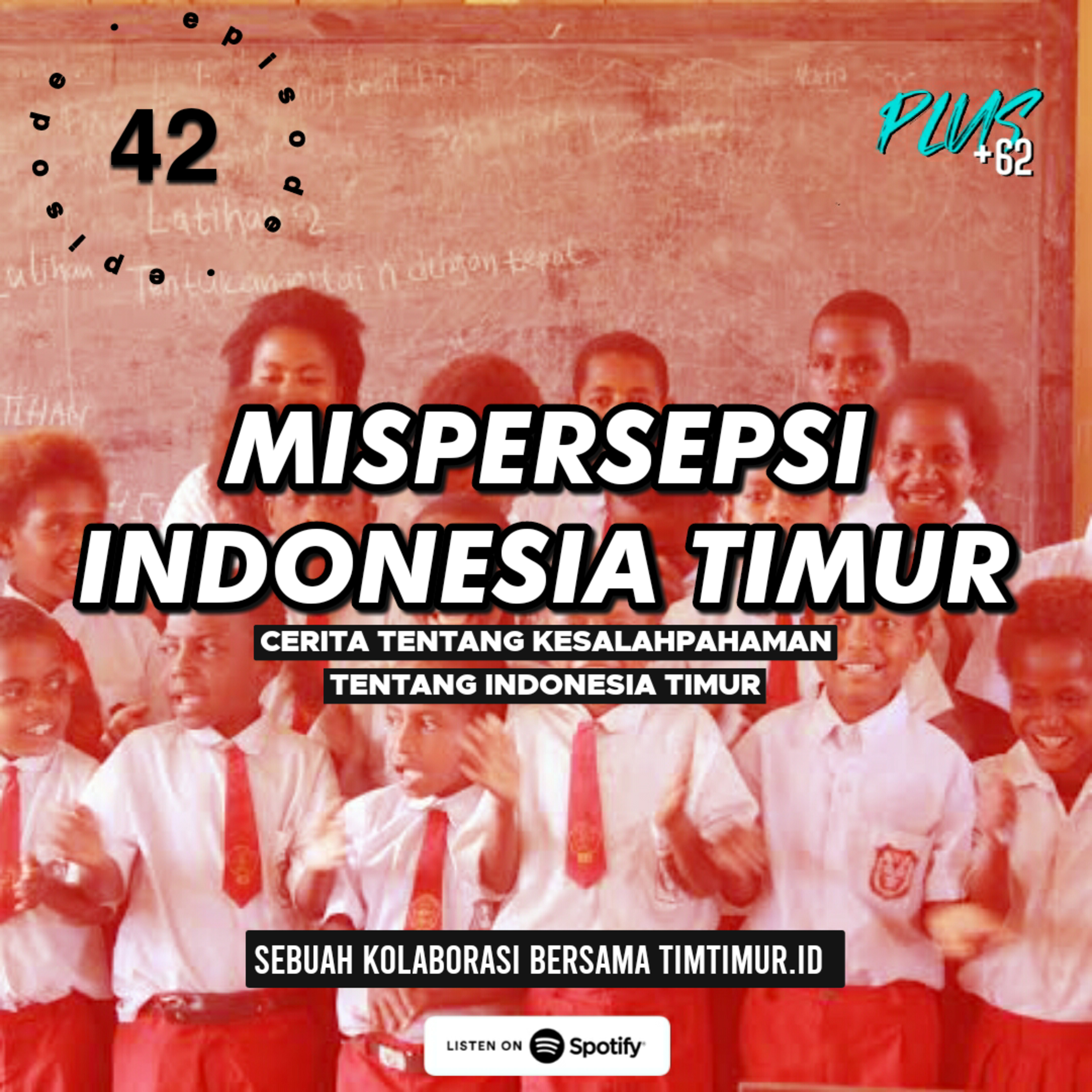 Episode 42 — Mispersepsi Indonesia Timur episode artwork